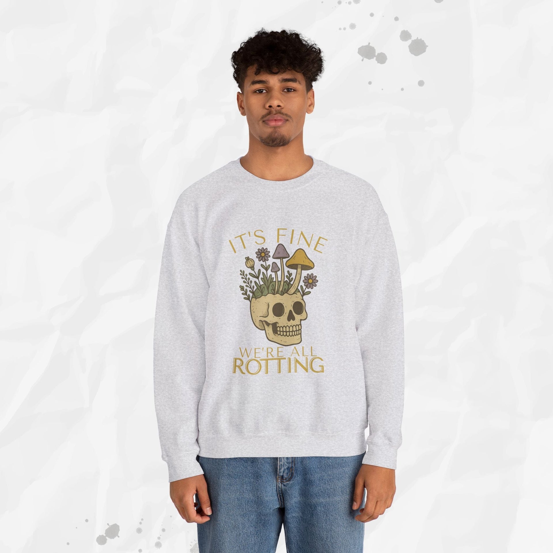 It's Fine We're All Rotting - Crewneck Sweatshirt