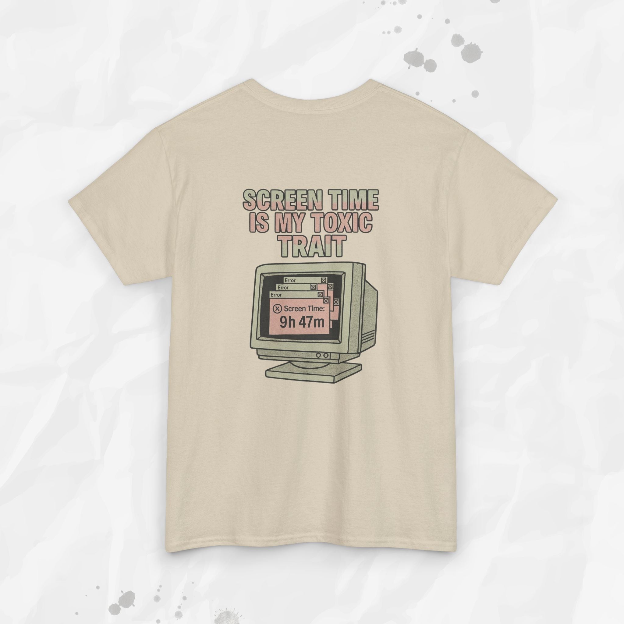 Screen Time Is My Toxic Trait - T-Shirt