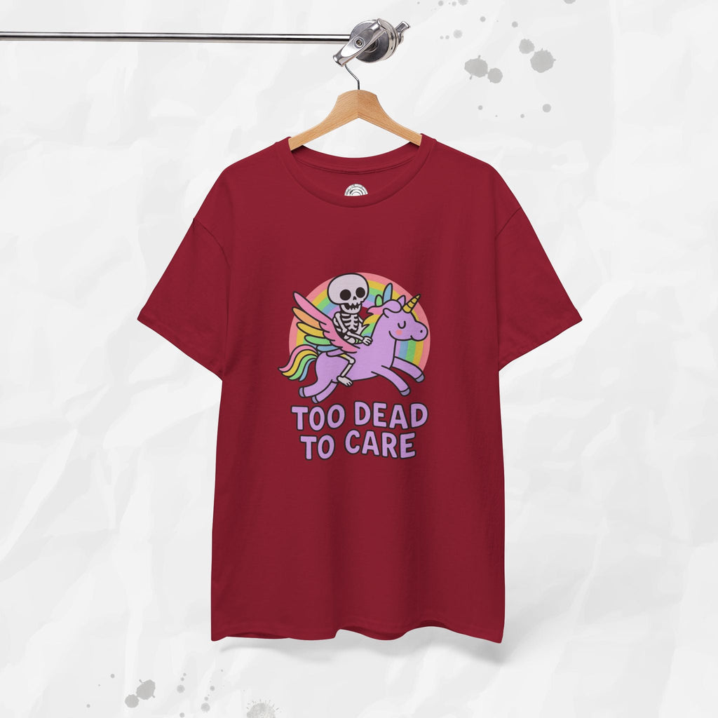 Too Dead to Care – T-Shirt