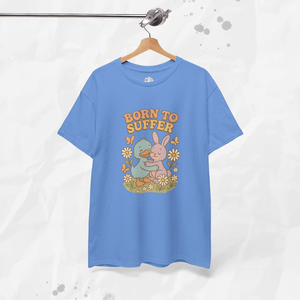 Born To Suffer - T-Shirt