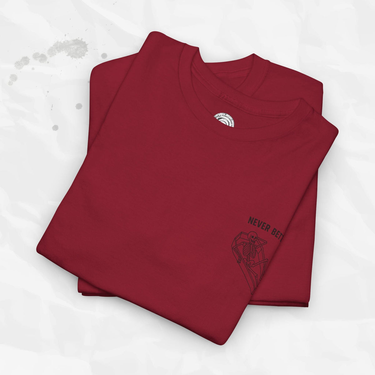 Never Better – T-Shirt (Pocket Print)