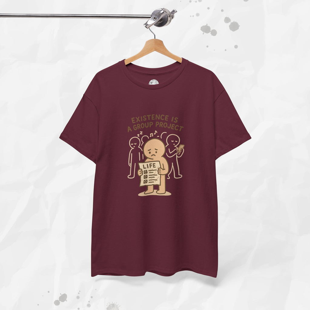 Existence Is a Group Project - T-Shirt