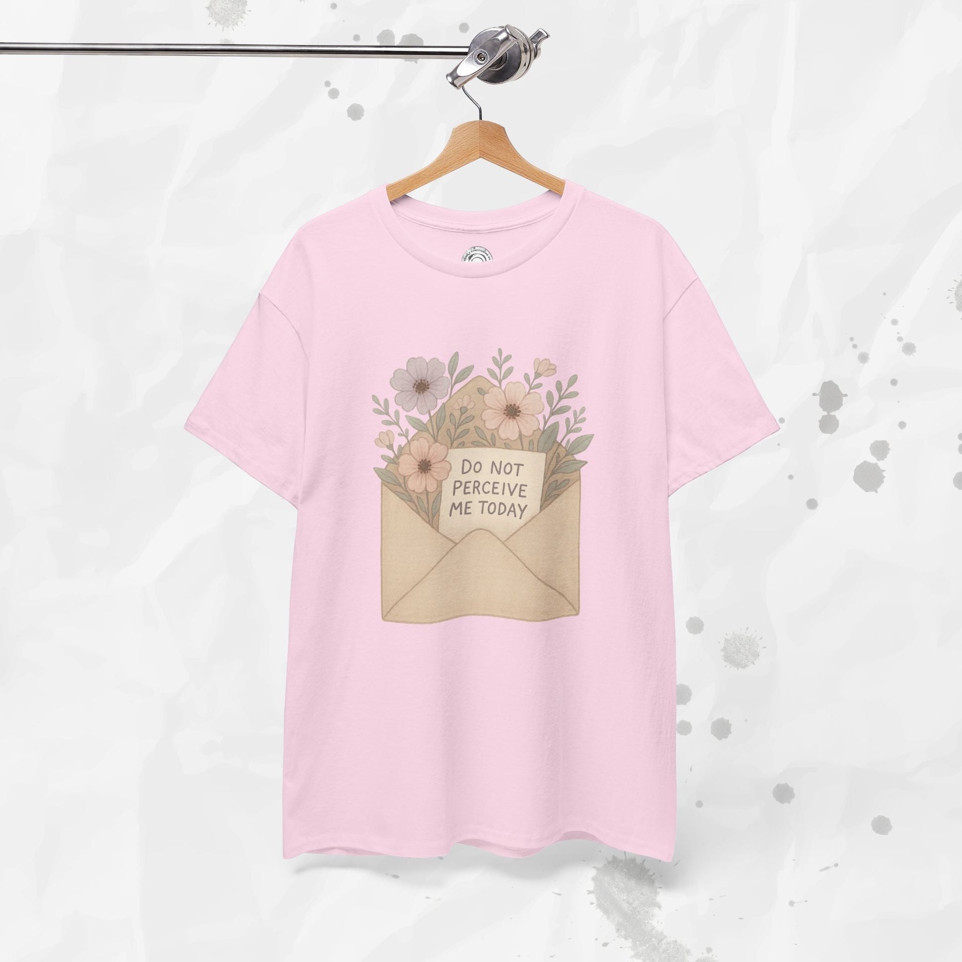 Do Not Perceive Me Today - T-Shirt