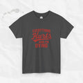 Everything Hurts And I'm Dying - T-Shirt