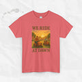 We Ride At Dawn - T-Shirt