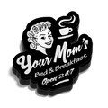 Your Mom Hard Hat Decal in black and white featuring a vintage pin-up style graphic and text reading Your Mom's Bed & Breakfast Open 24/7