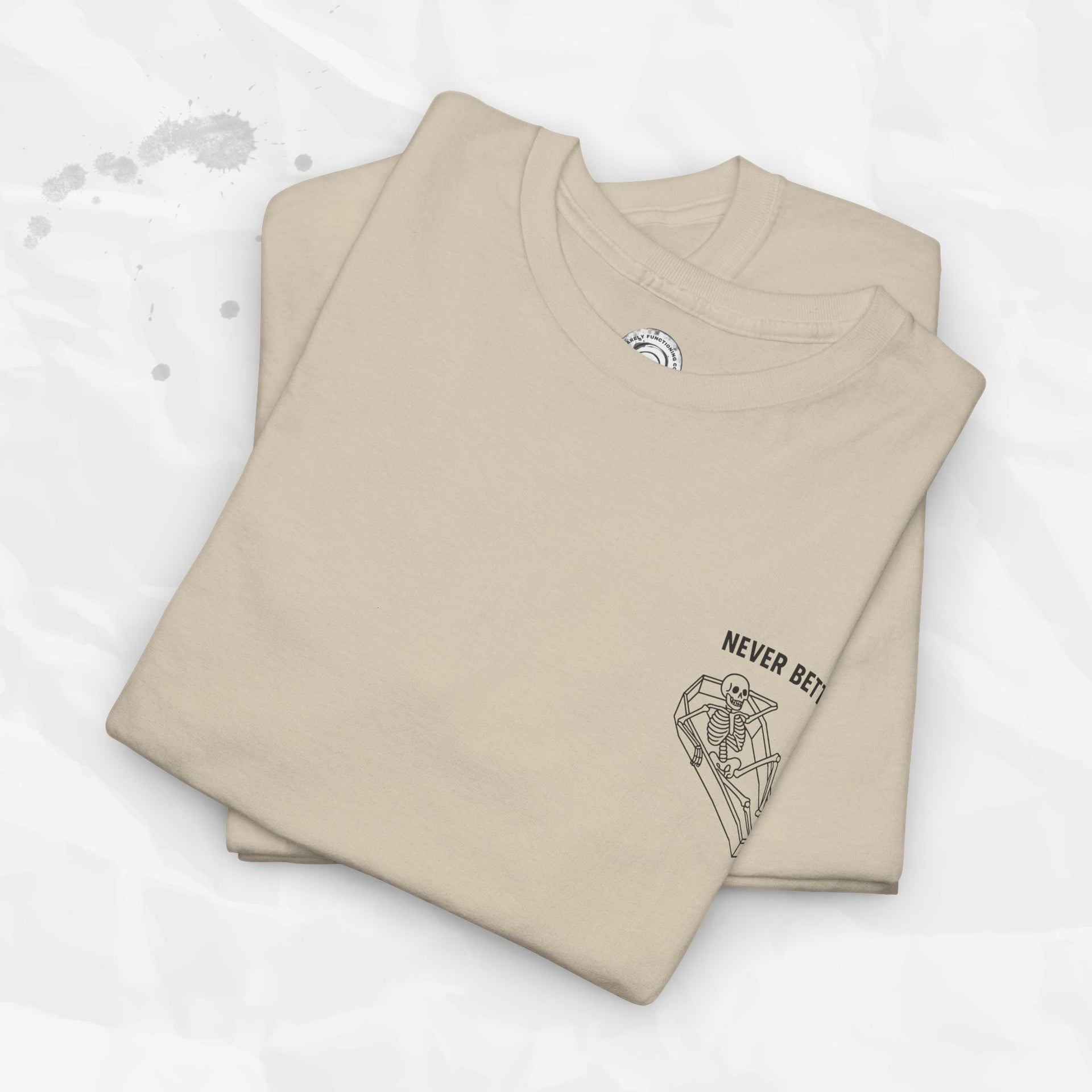 Never Better – T-Shirt (Pocket Print)