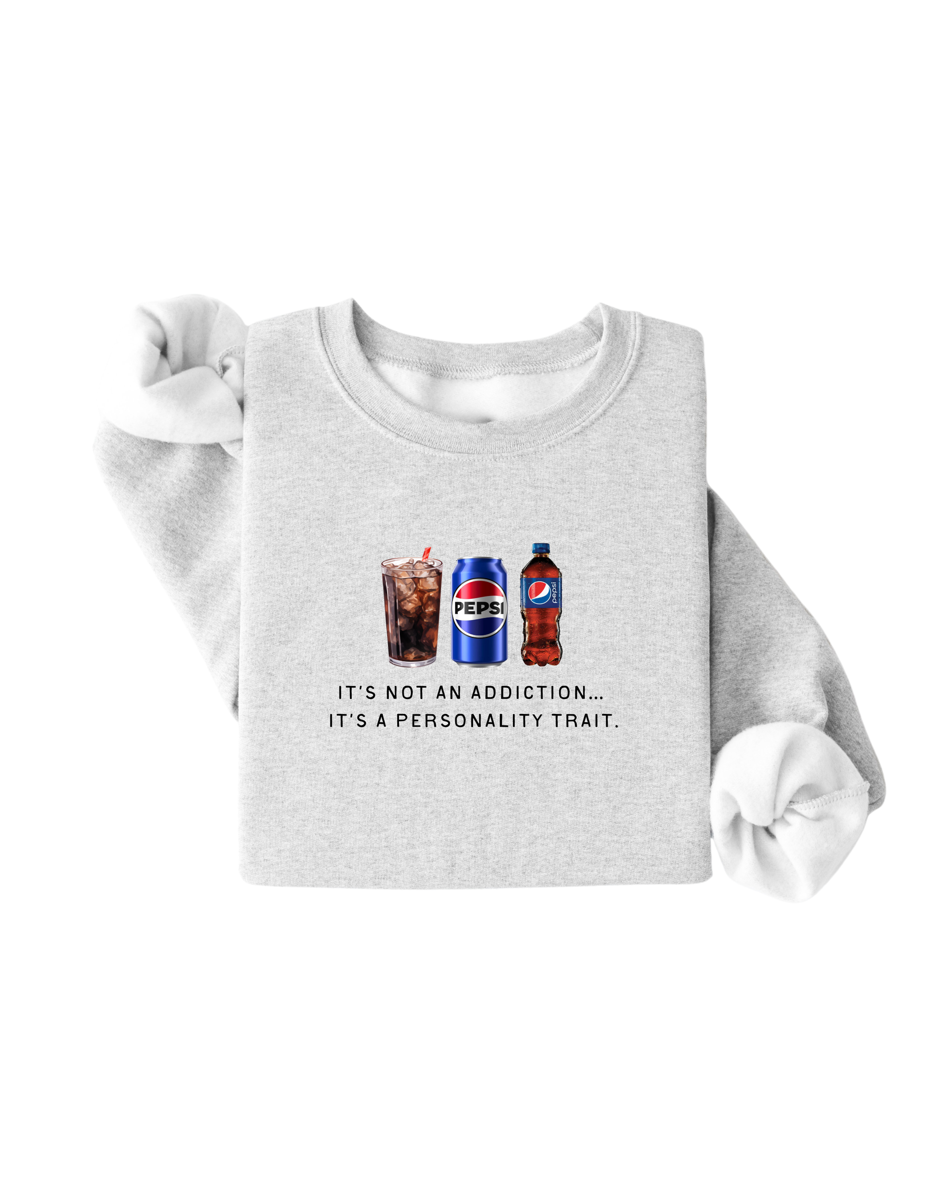 Grey knit pullover sweatshirt featuring Pepsi branding and the text It's Not An Addiction, It's A Personality Trait.