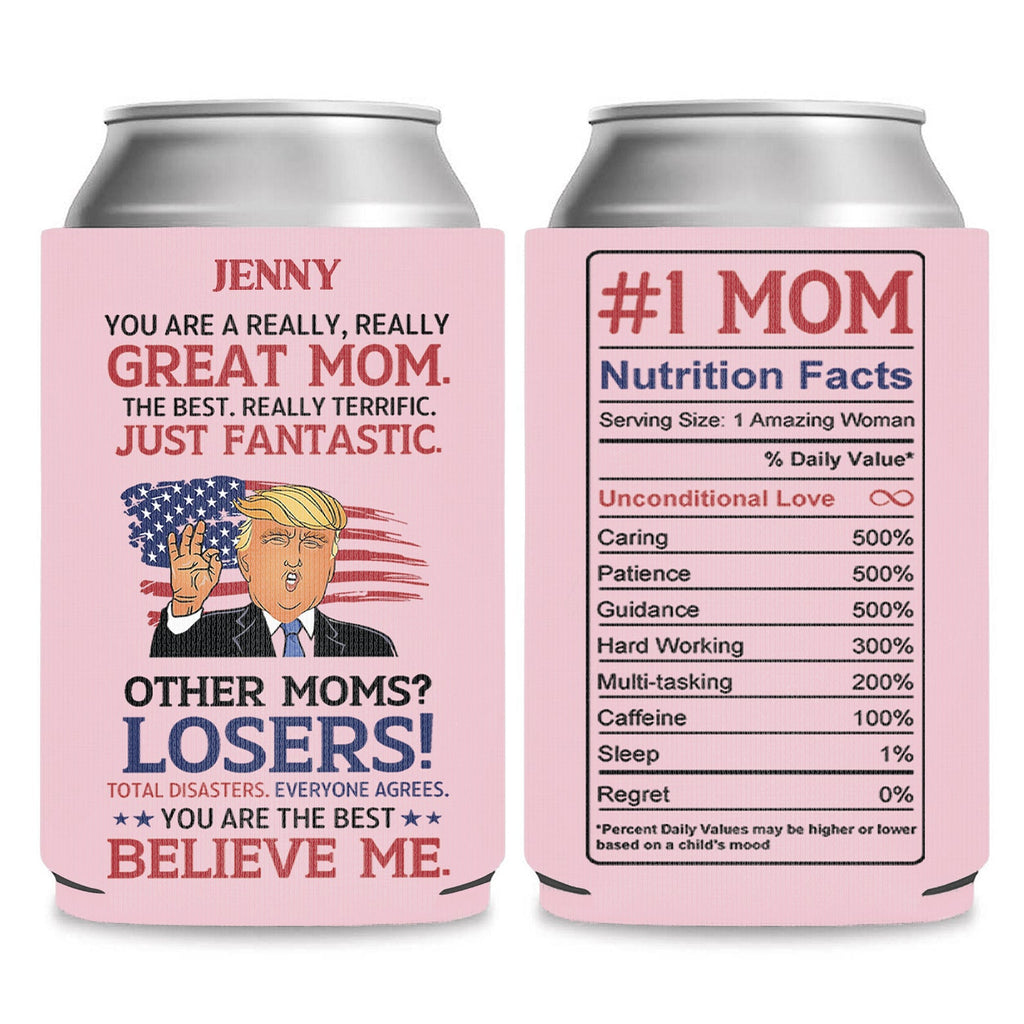 Personalized You're A Really Great Mom Can Cooler | Funny Trump Mother’s Day Gift from Son Daughter | MAGA Mom Gift Idea 682420 - GOP