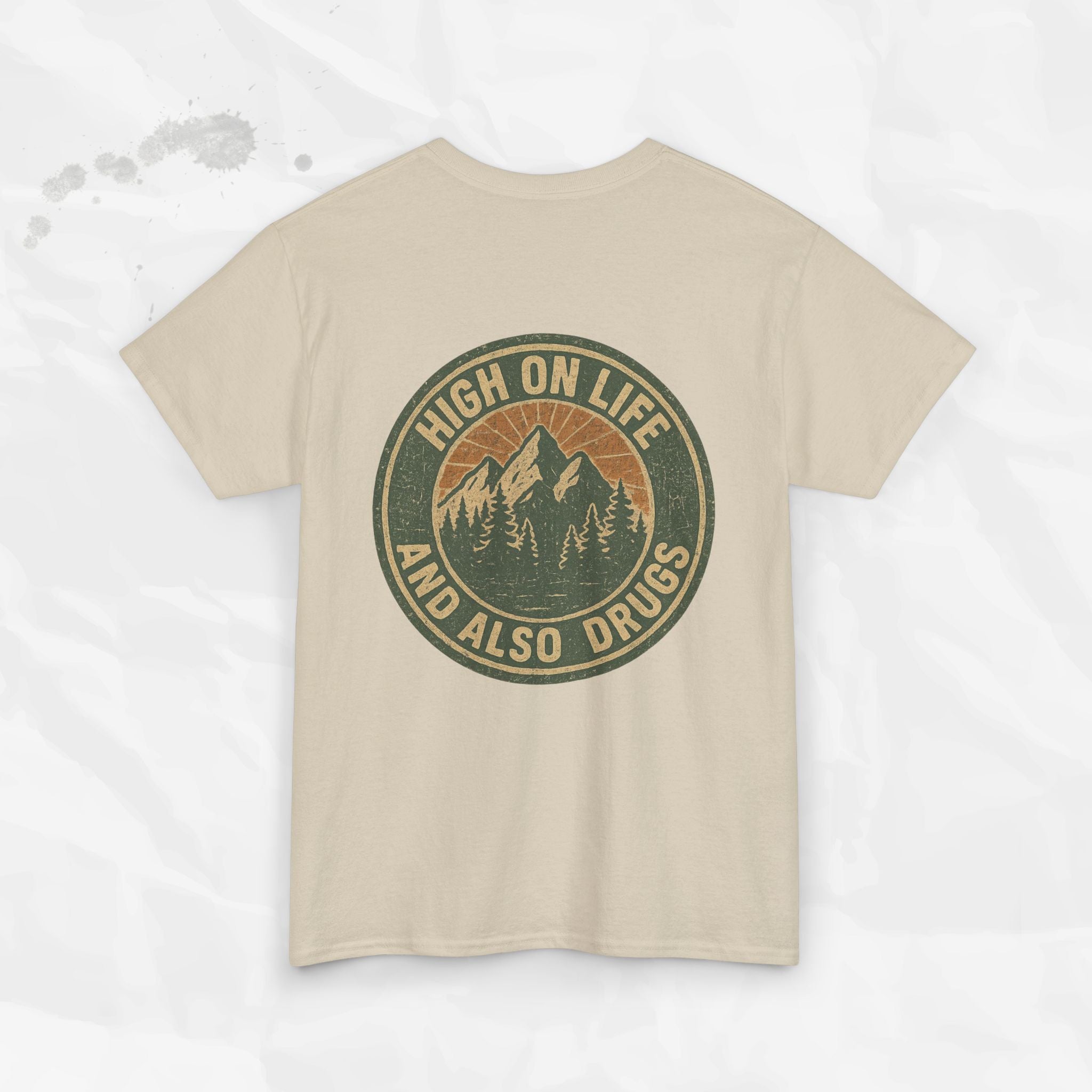 High on Life (and Also Drugs) – T-Shirt