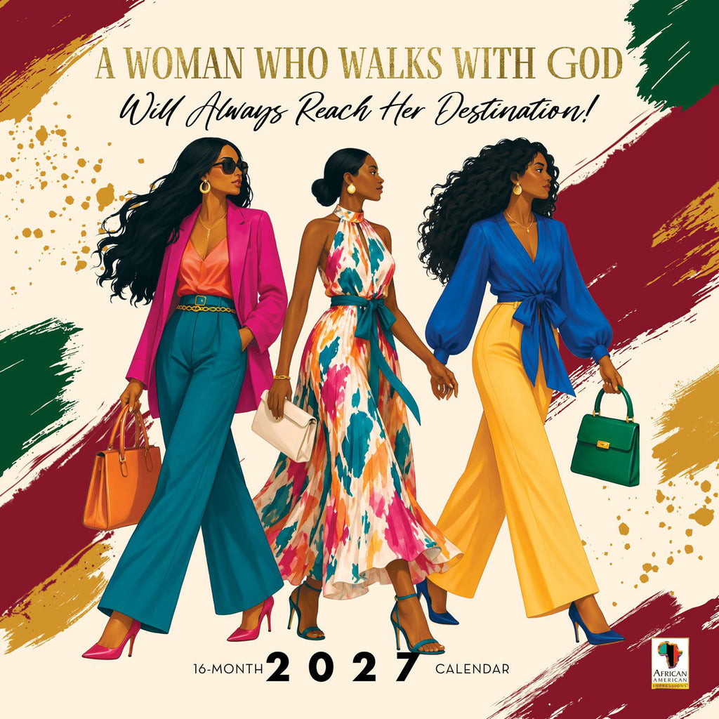 2027 A Woman Who Walks With God Afrocentric calendar hanging on a wall
