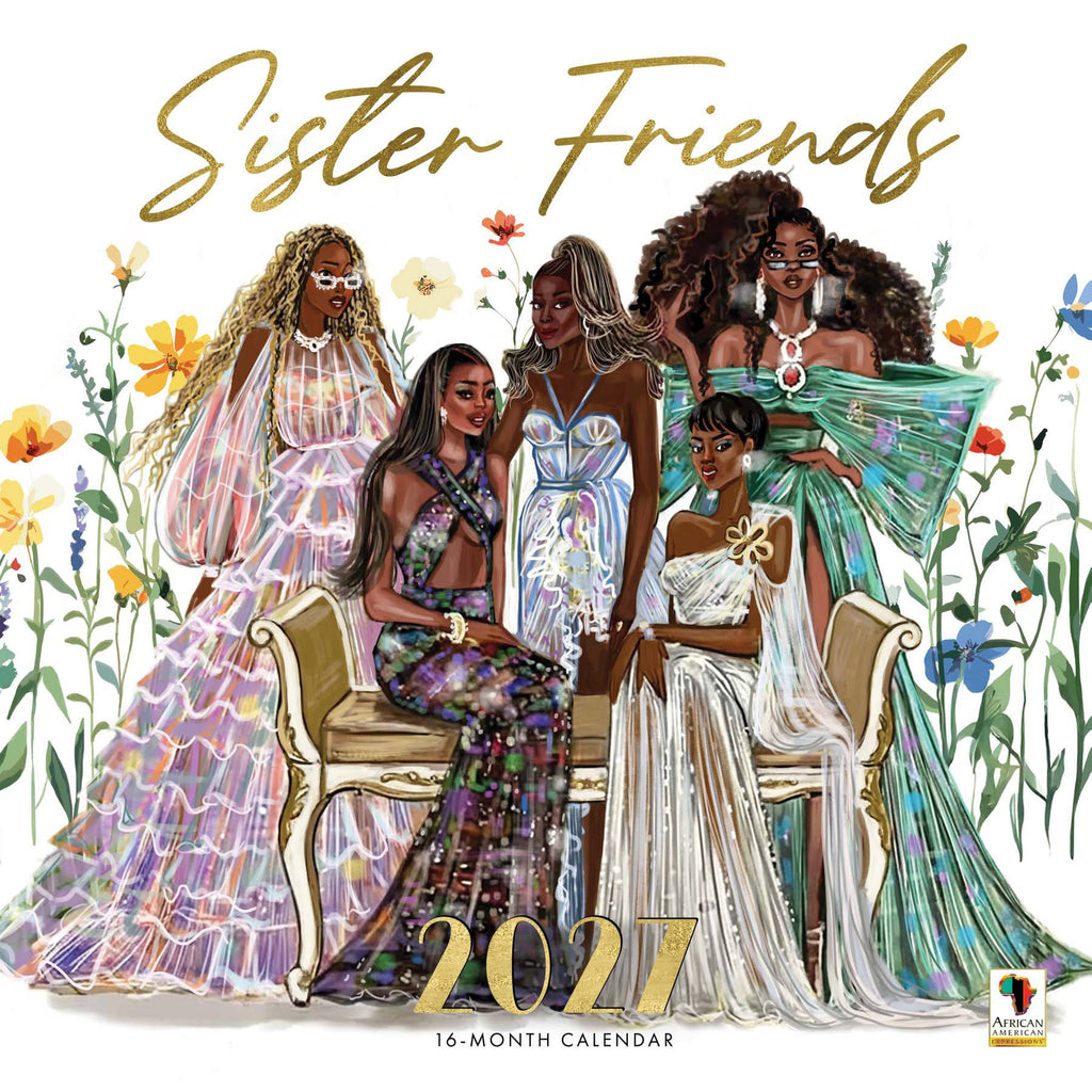 2027 Sister Friends Wall Calendar featuring empowering Afrocentric art