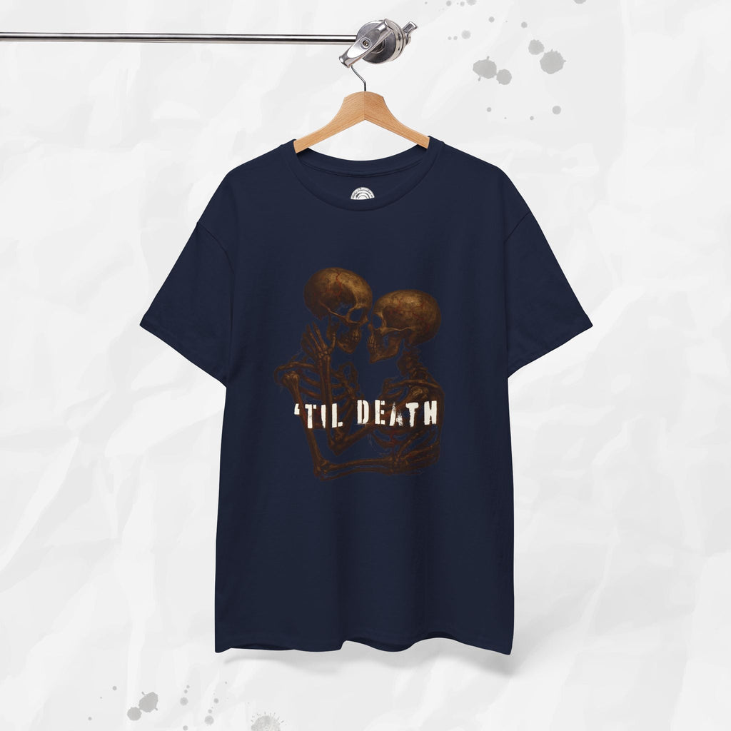 'Til Death – T-Shirt