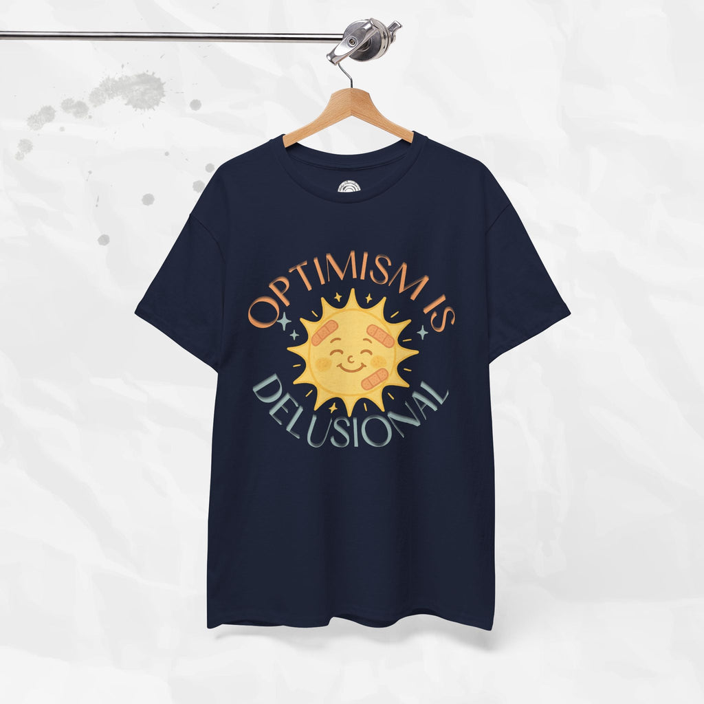 Optimism is Delusional - T-Shirt