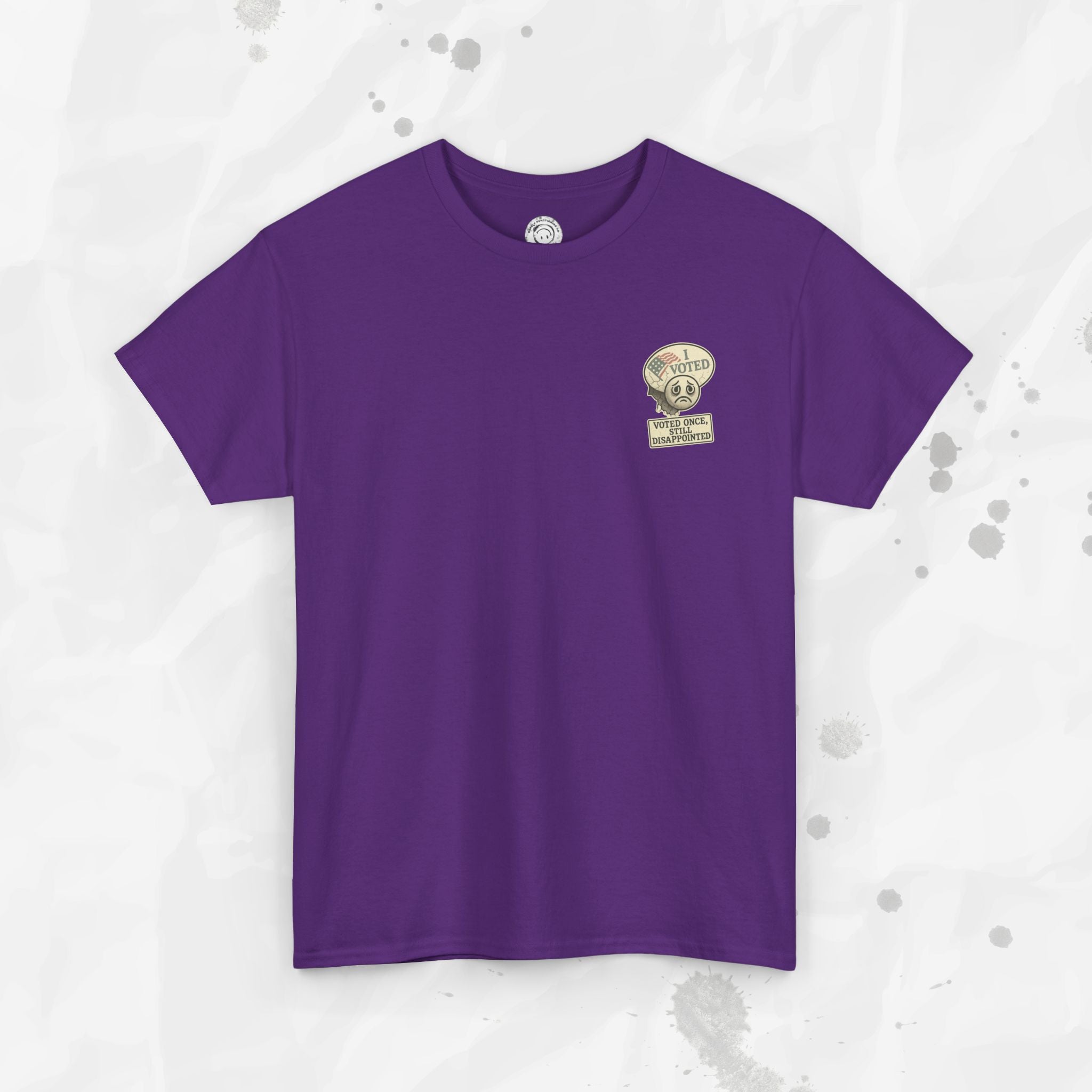 Voted Once, Still Disappointed - T-Shirt