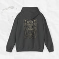 Never Trust The Living - Hoodie