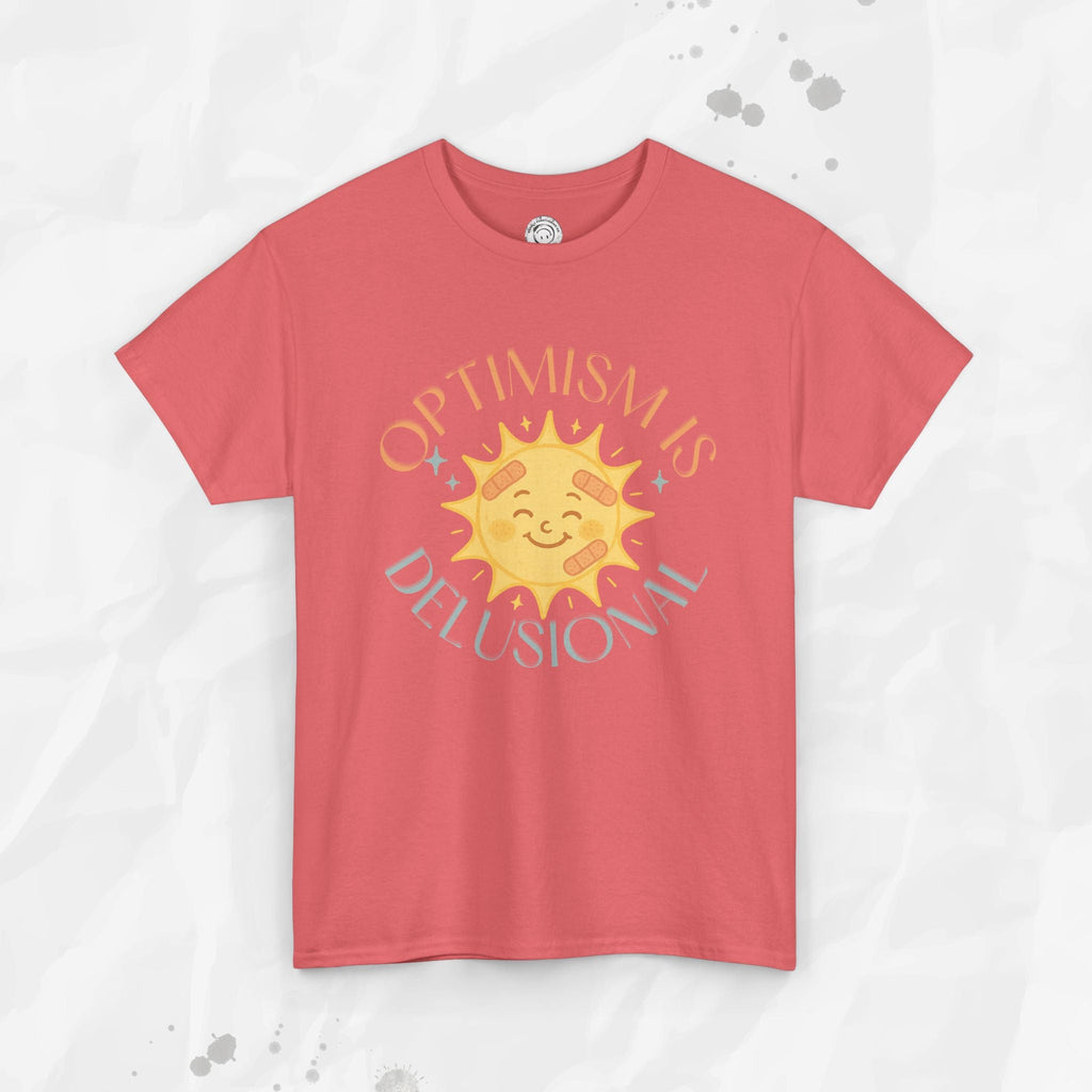 Optimism is Delusional - T-Shirt