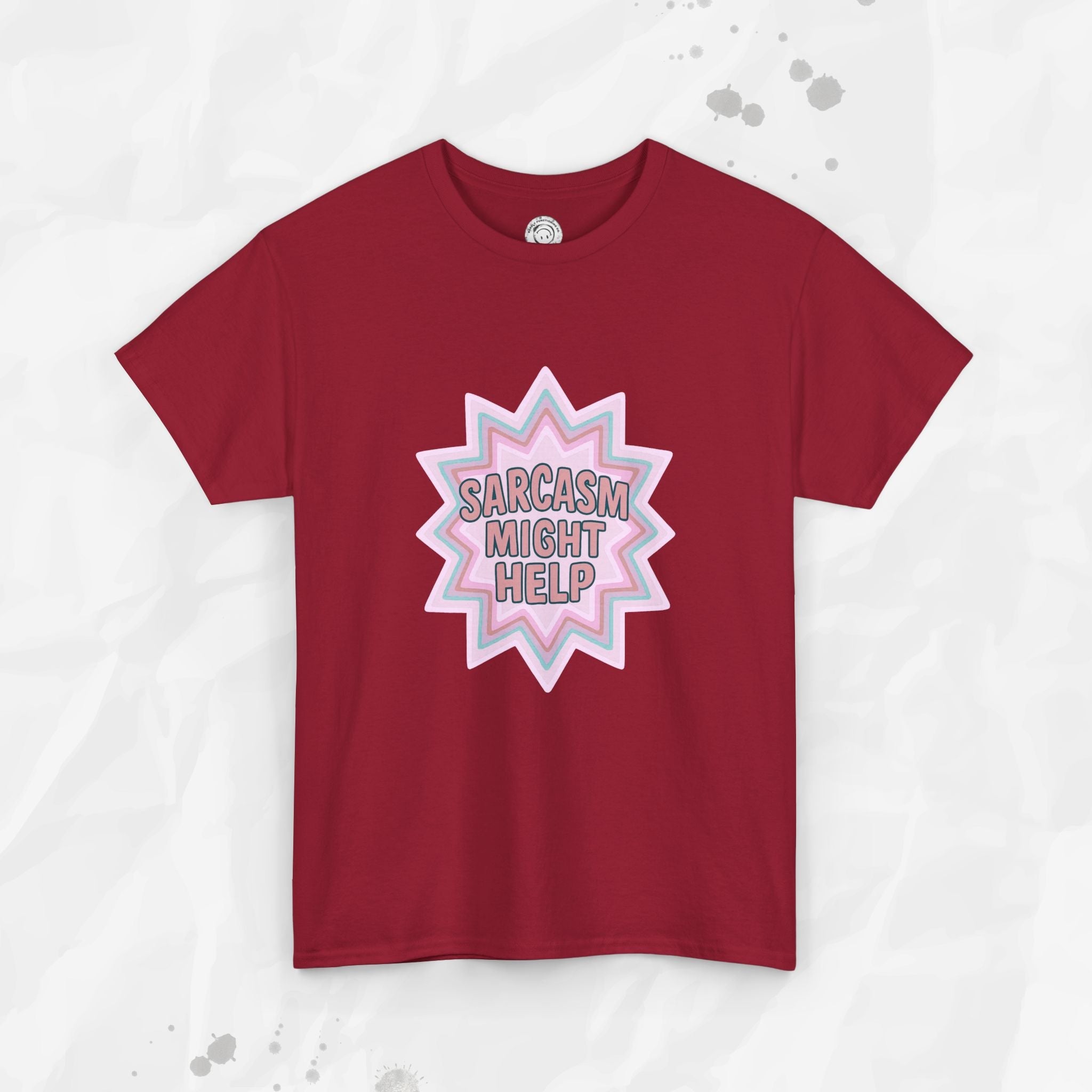 Sarcasm Might Help – T-Shirt