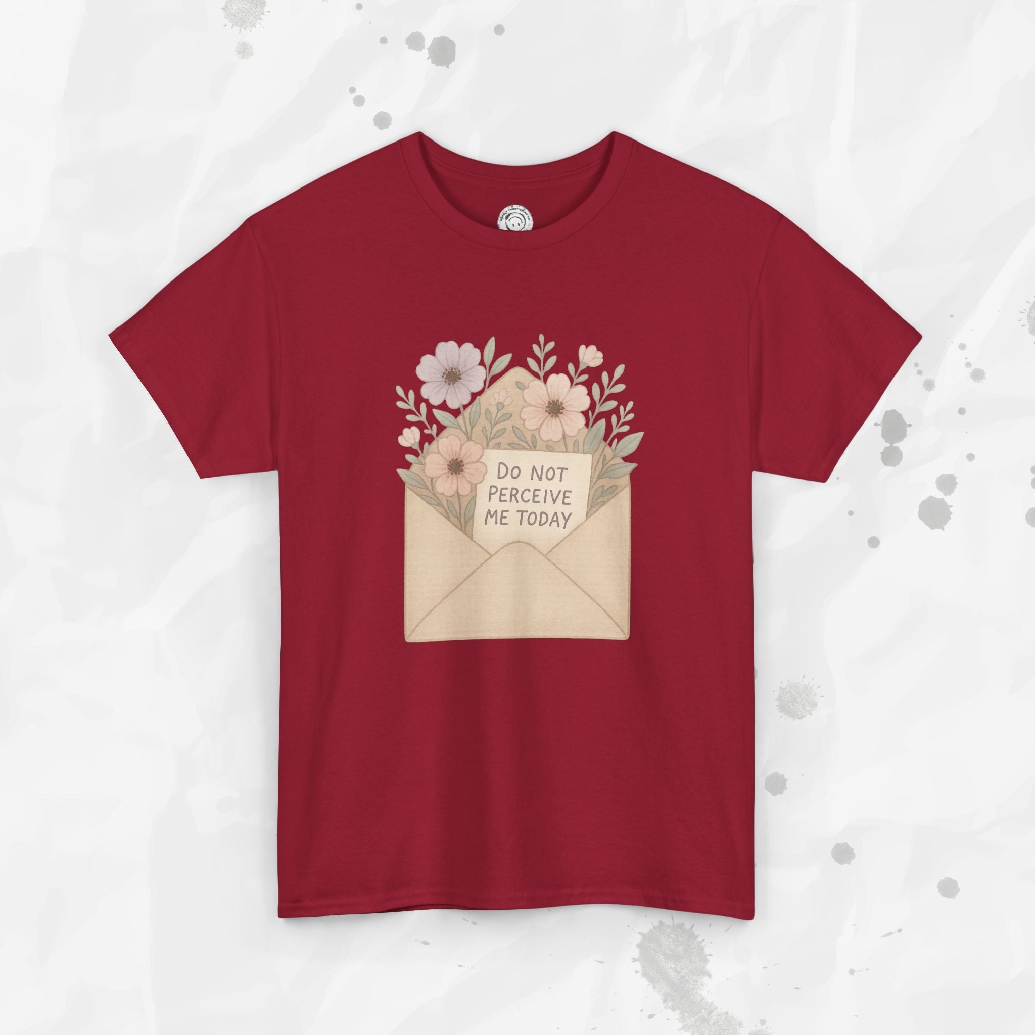 Do Not Perceive Me Today - T-Shirt