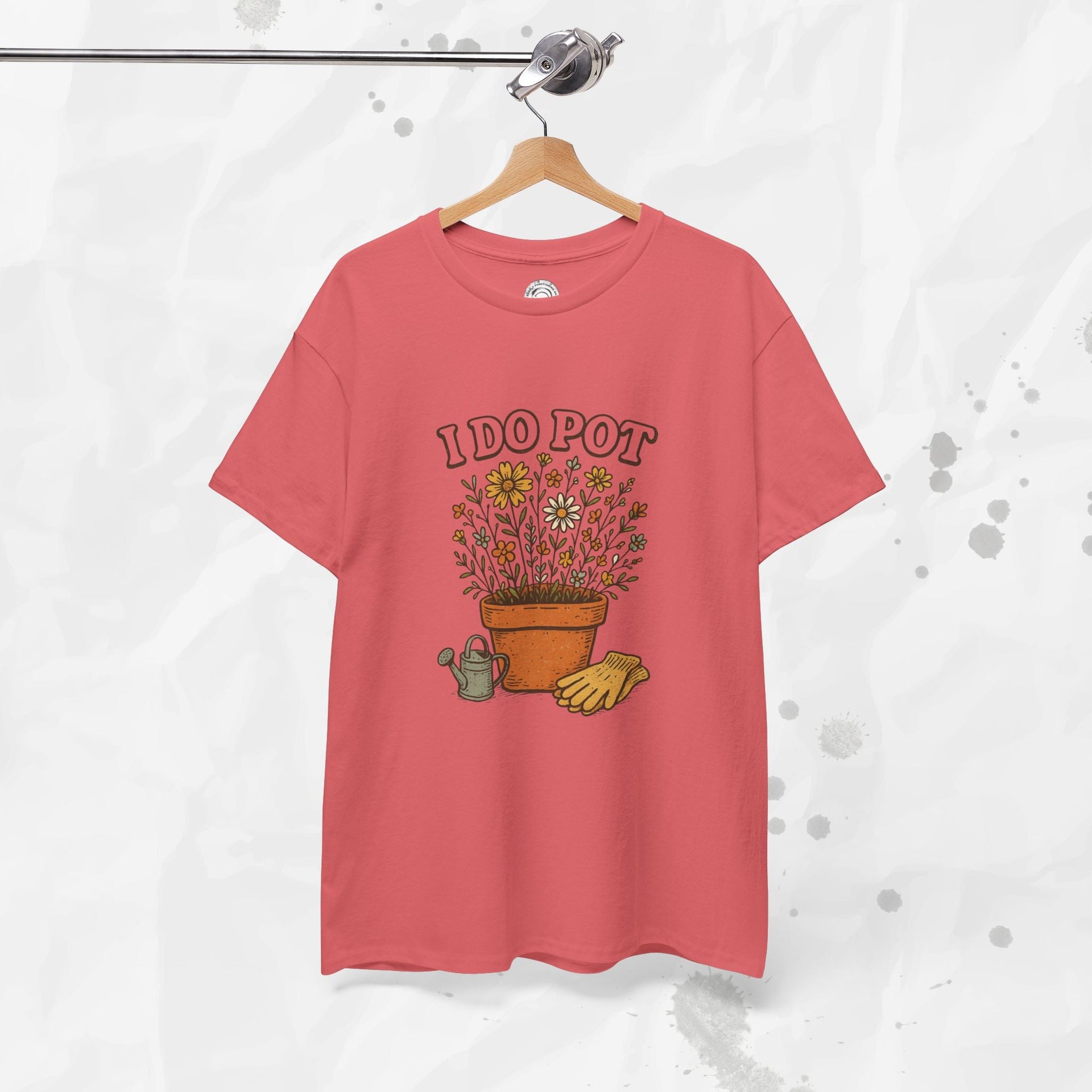 I Do Pot - T-Shirt