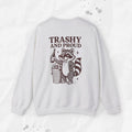 Trashy and Proud - Crewneck Sweatshirt