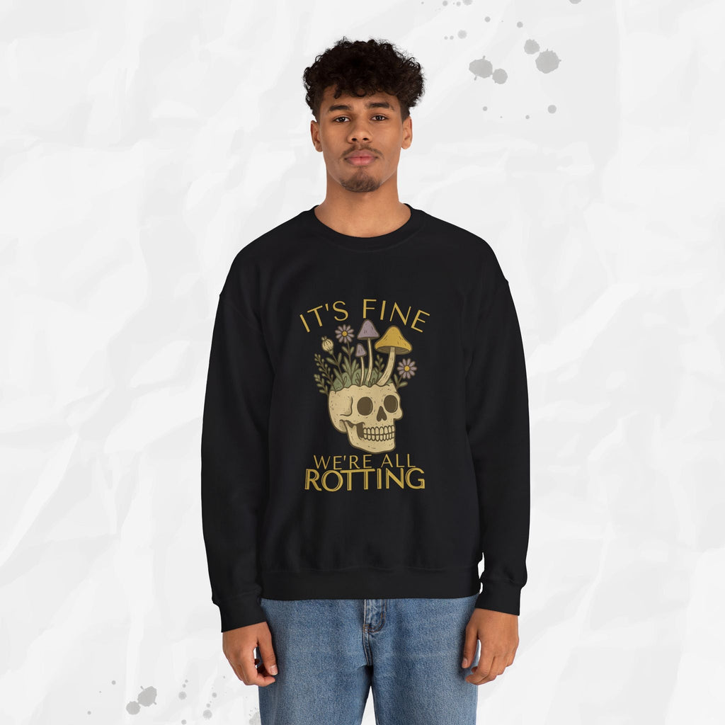 It's Fine We're All Rotting - Crewneck Sweatshirt