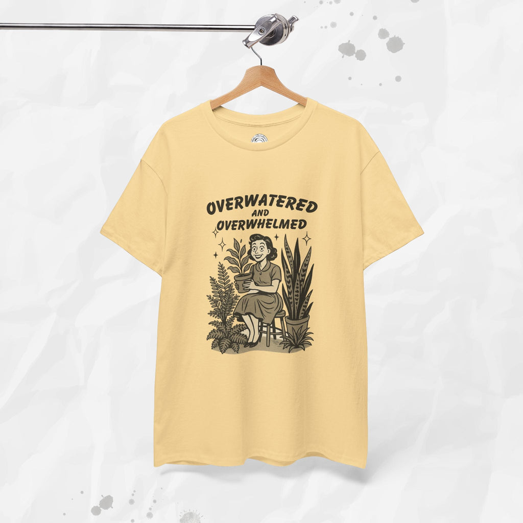 Overwatered and Overwhelmed - T-Shirt