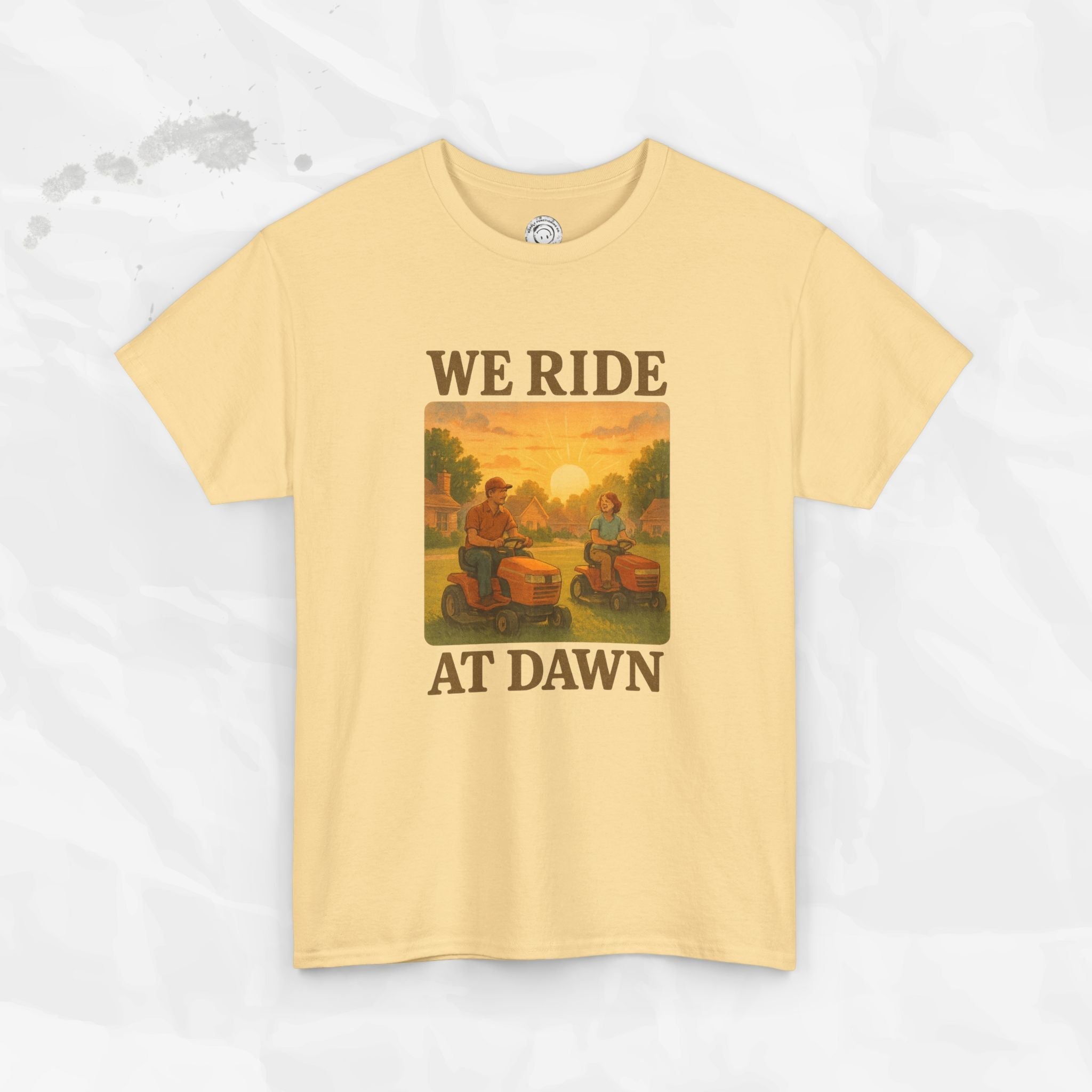 We Ride At Dawn - T-Shirt