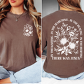 There Was Jesus Floral Christian Comfort Colors Tee