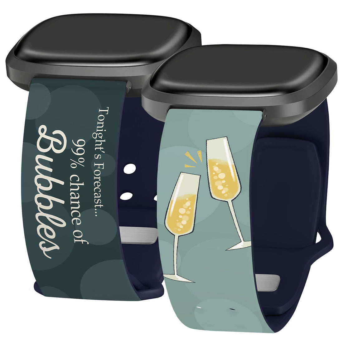 Close up of a Fitbit Versa 3 or Sense 1 watch band featuring a champagne bubbles theme and text saying 99% chance of bubbles