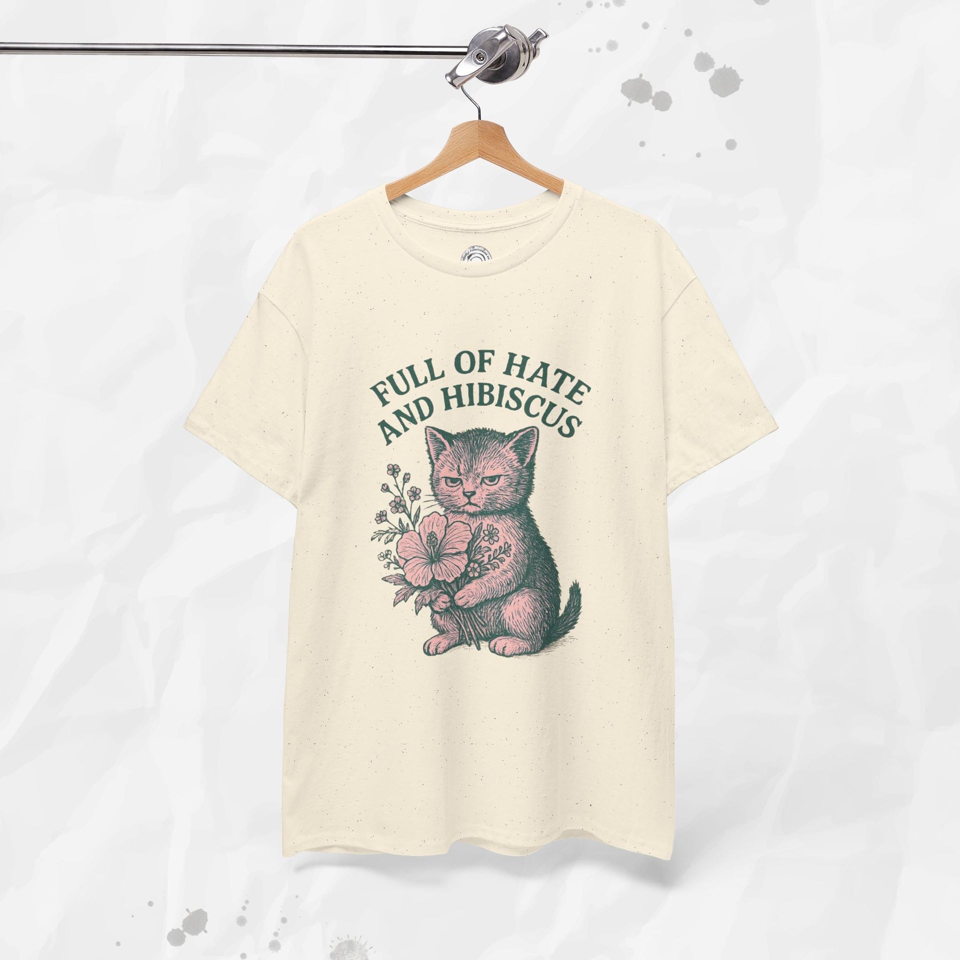 Full of Hate and Hibiscus - T-Shirt