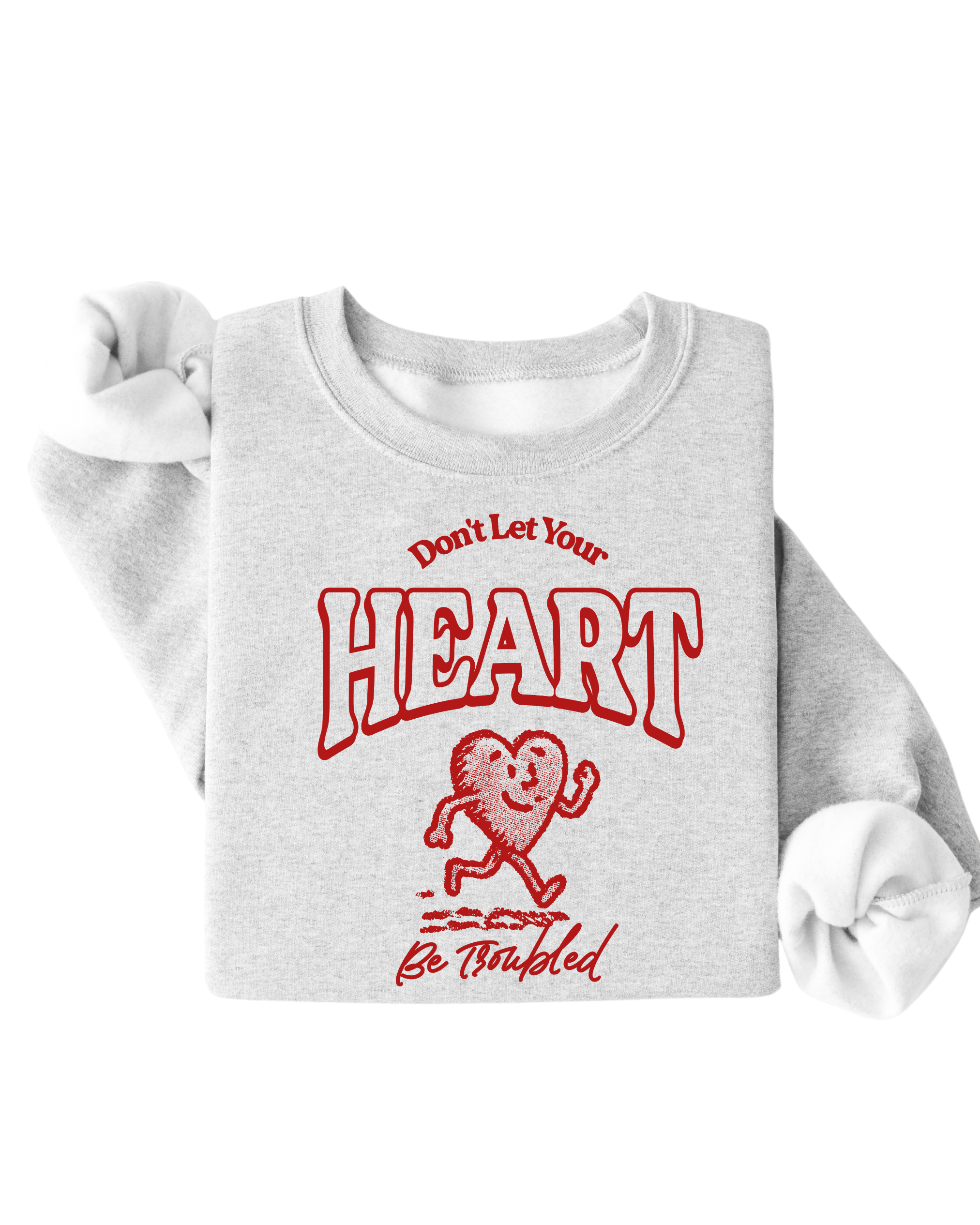 Do Not Let Your Heart Be Troubled Graphic Tee or Sweatshirt