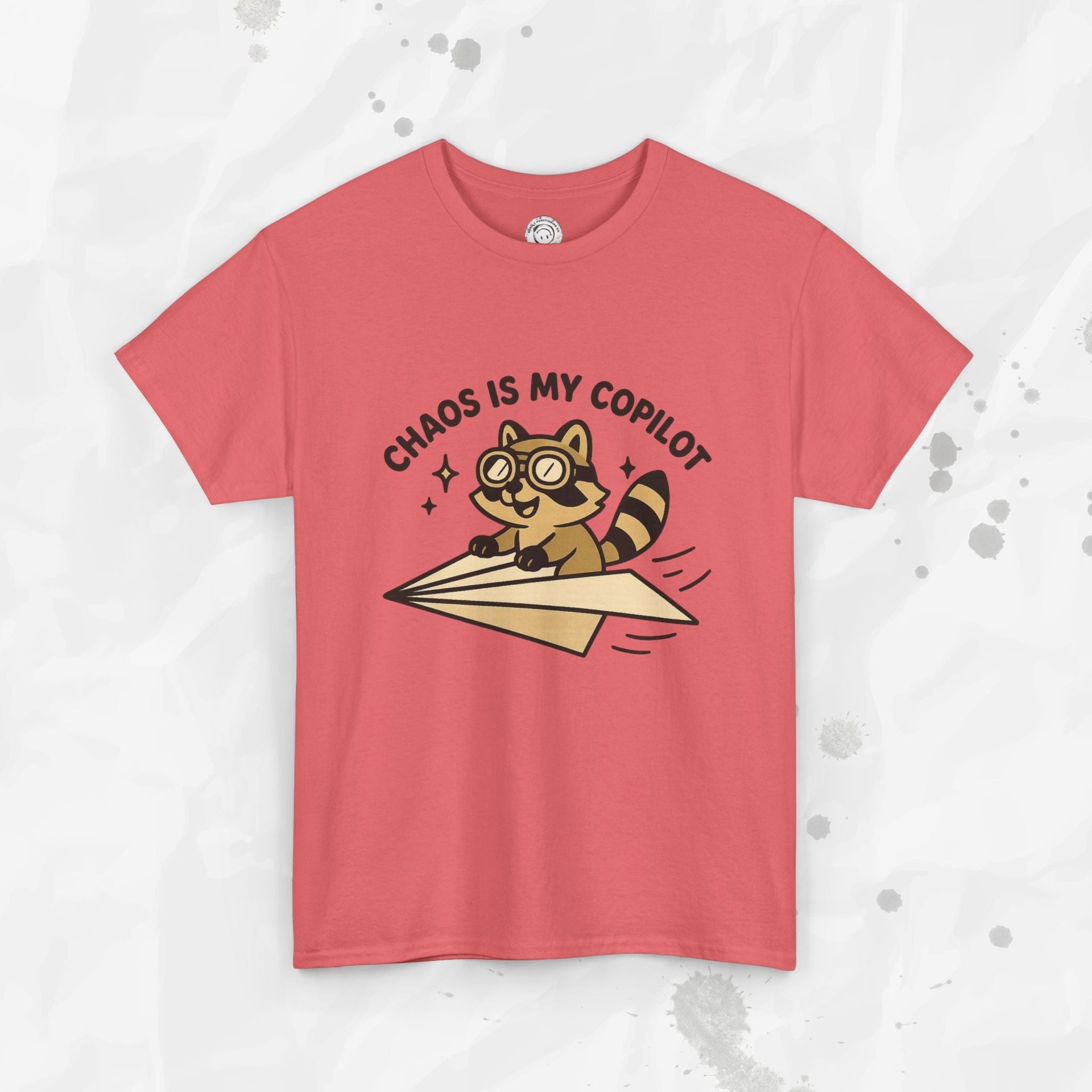 Chaos Is My Copilot - T-Shirt