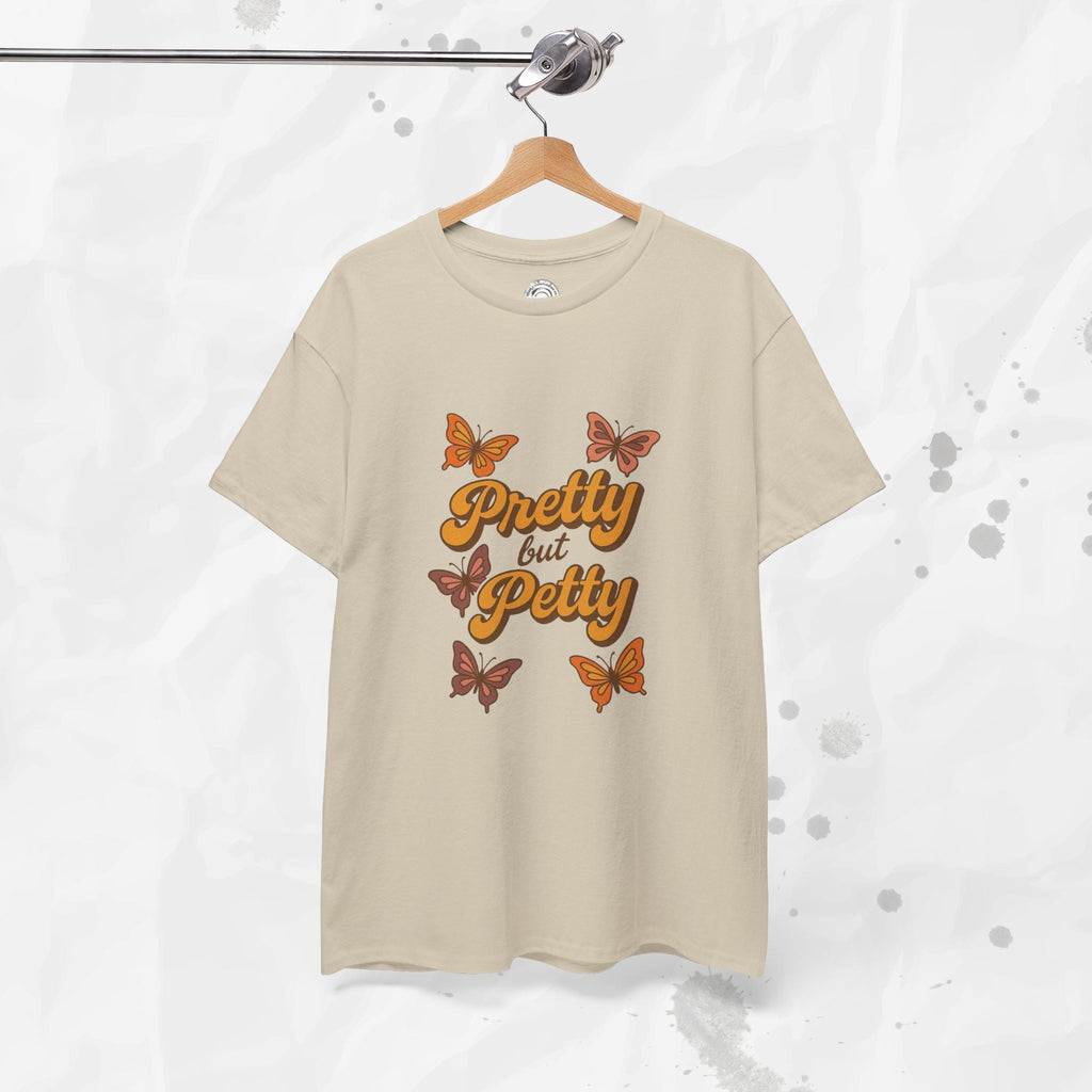 Pretty but Petty - T-Shirt