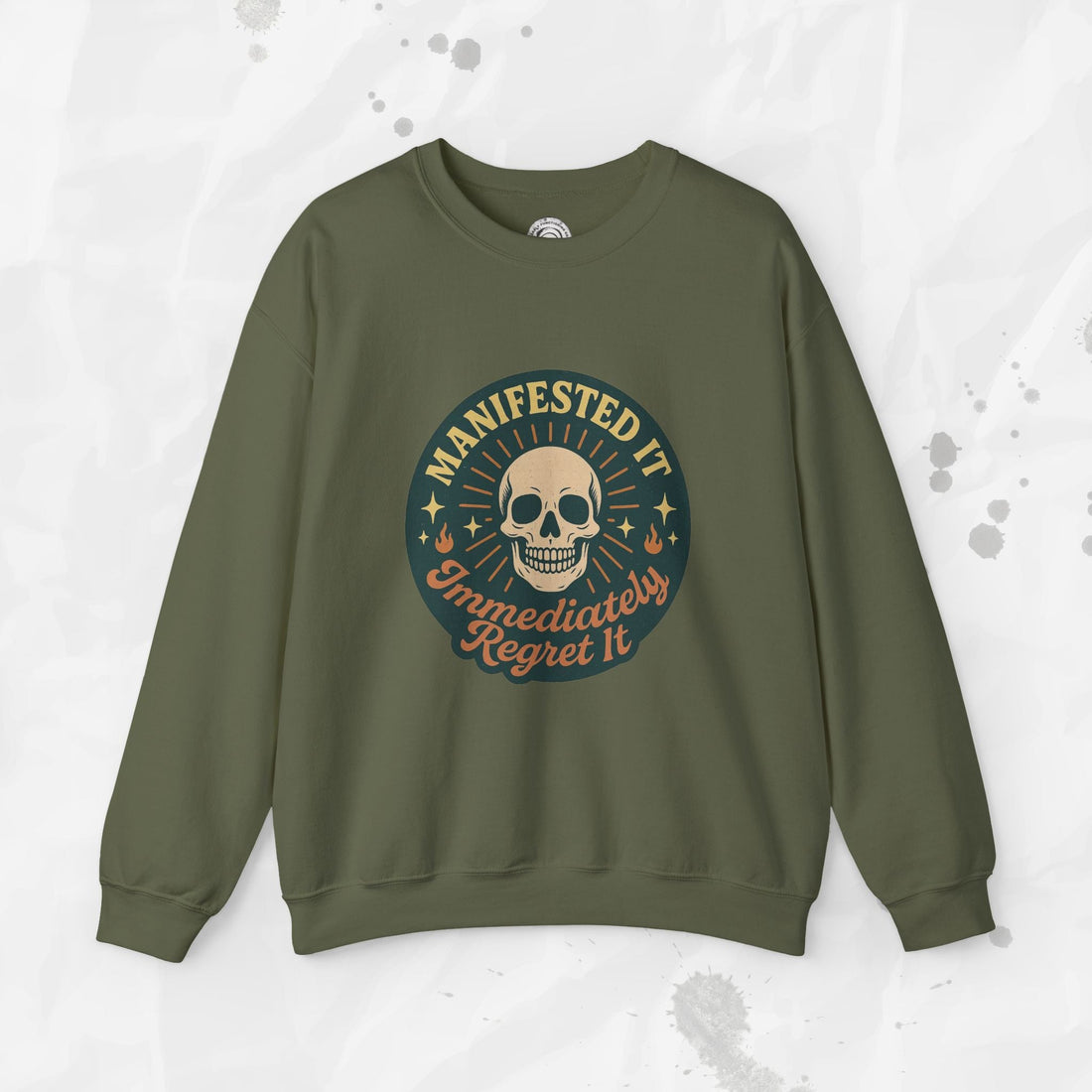 Manifested It, Immediately Regret It - Crewneck Sweatshirt