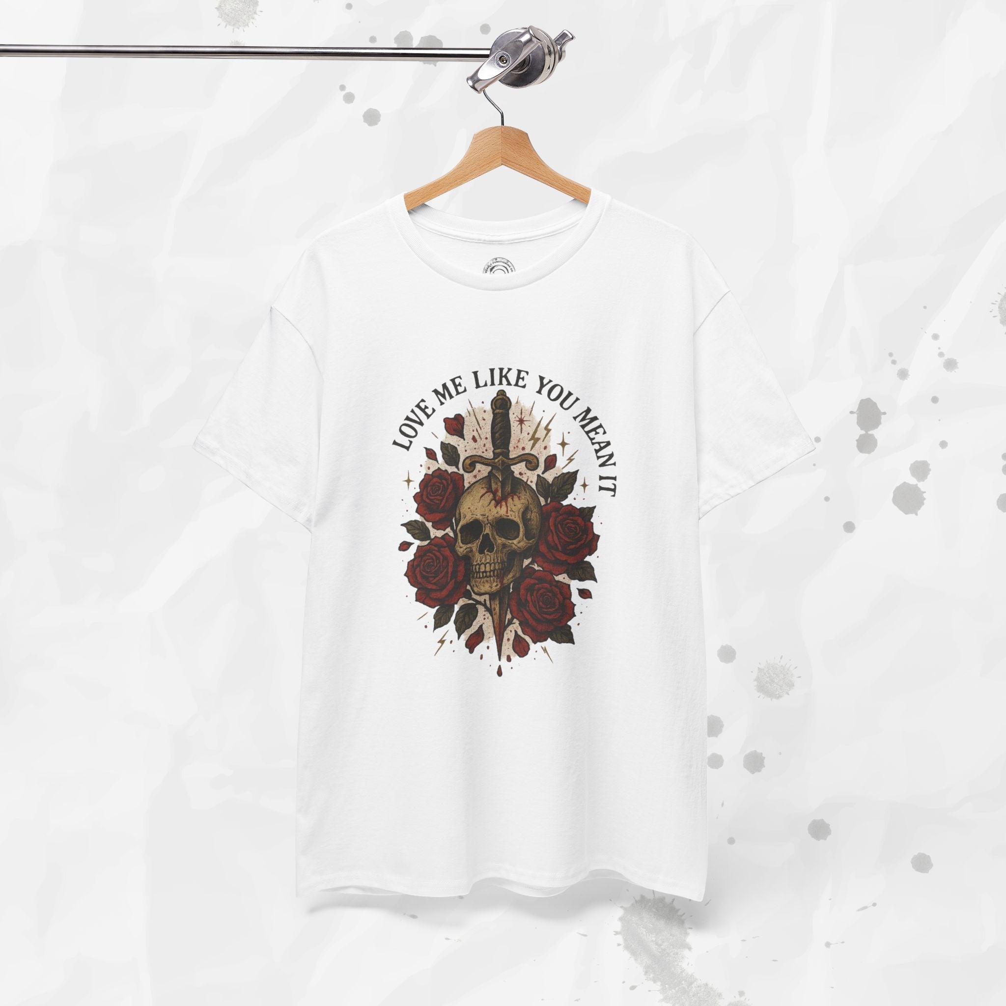 Love Me Like You Mean It - T-Shirt