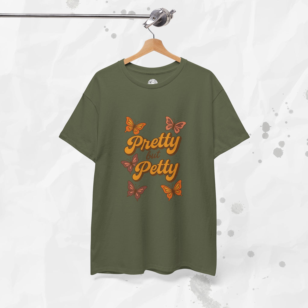 Pretty but Petty - T-Shirt