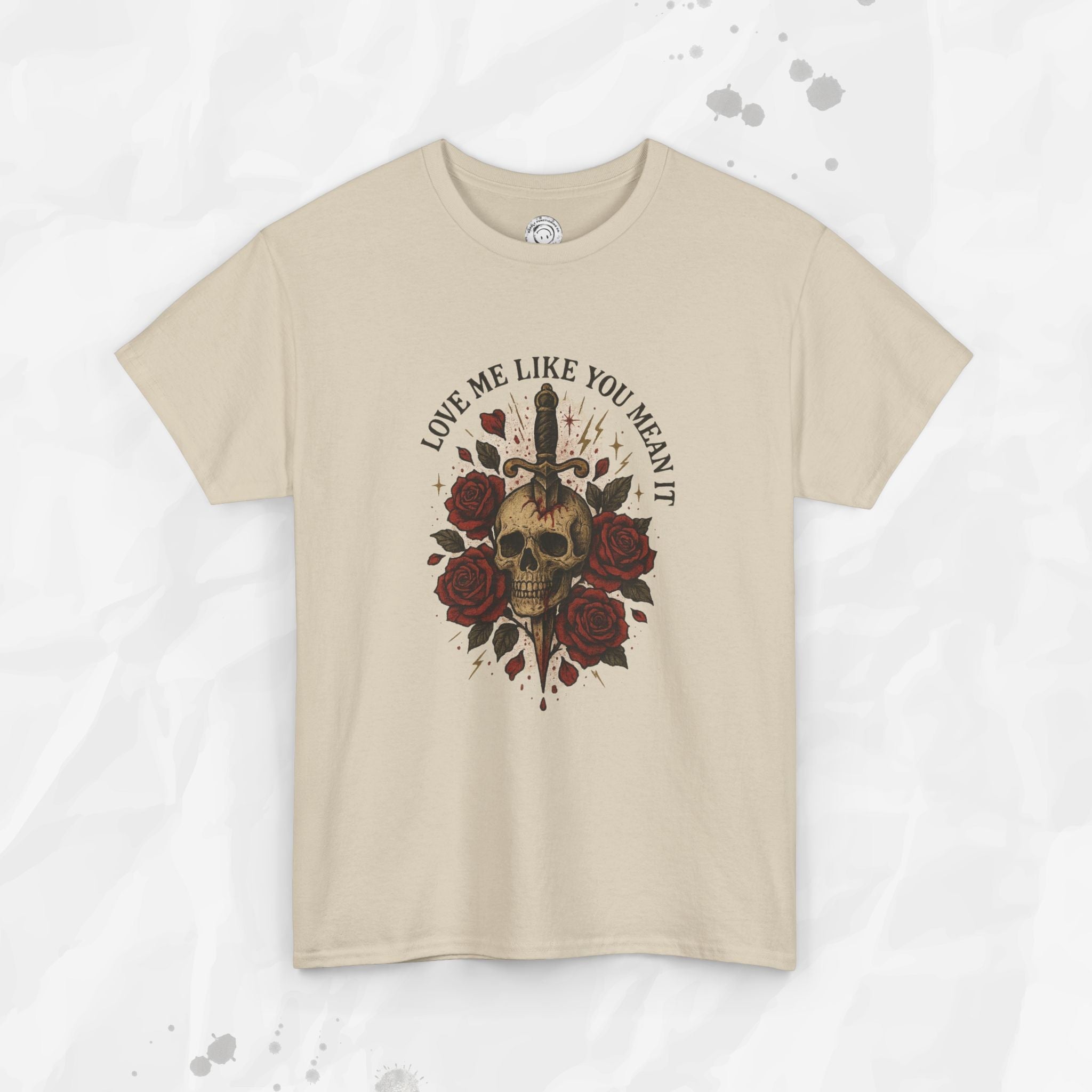 Love Me Like You Mean It - T-Shirt