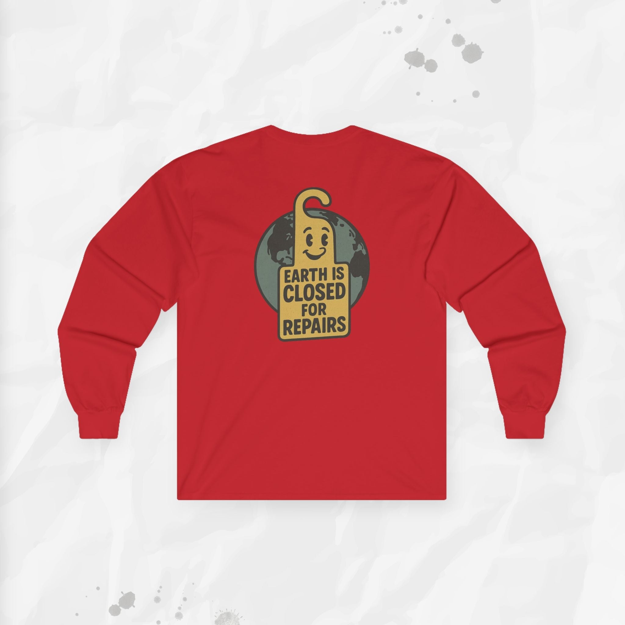 Earth is Closed for Repairs - Long Sleeve T-Shirt