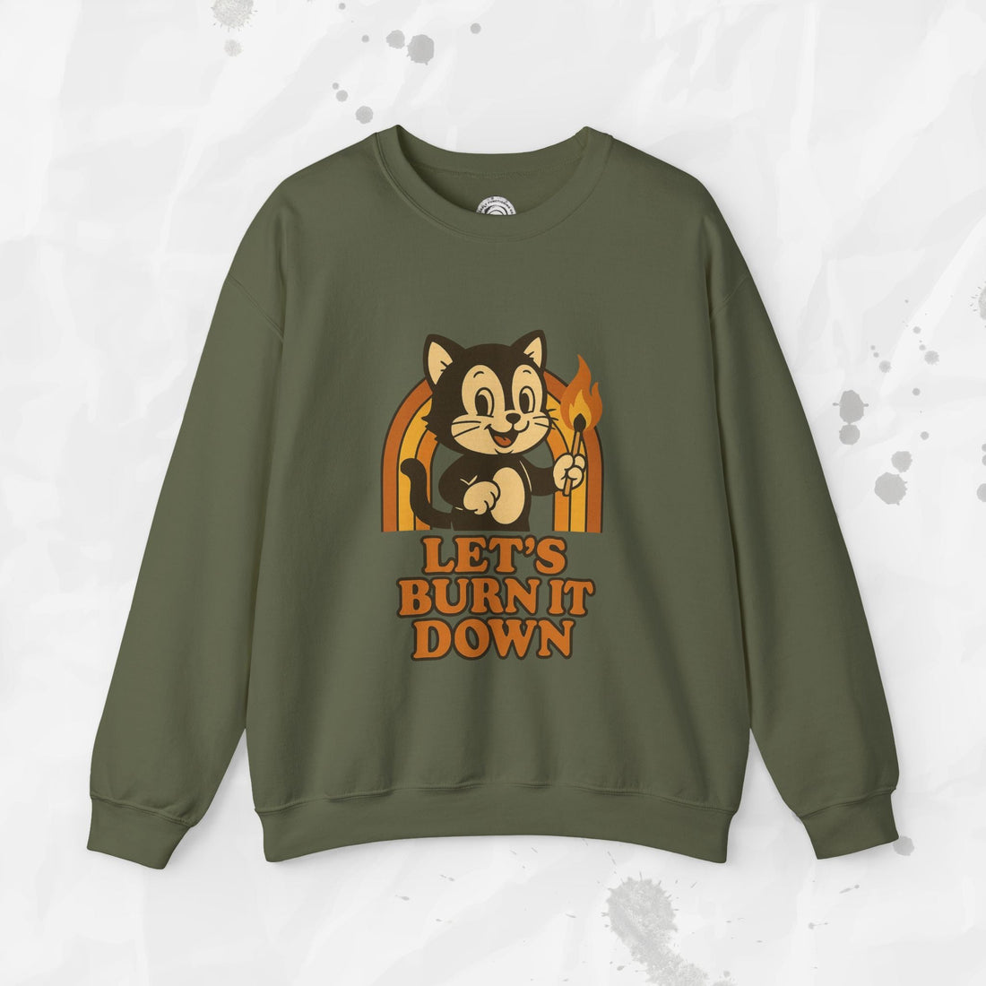 Let’s Burn It Down – Crewneck Sweatshirt