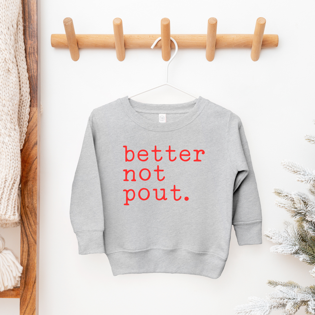 Better not pout