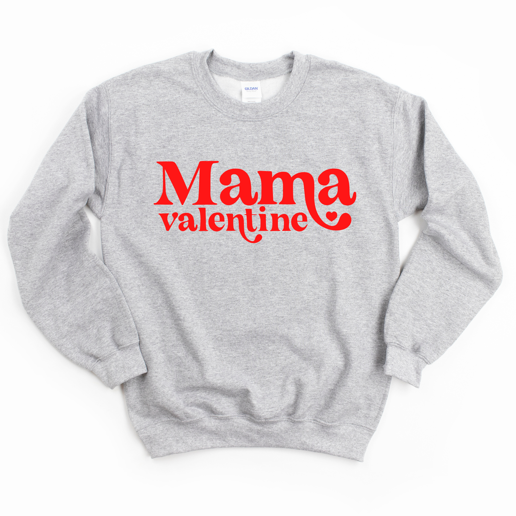 Mama Valentine Sweatshirt