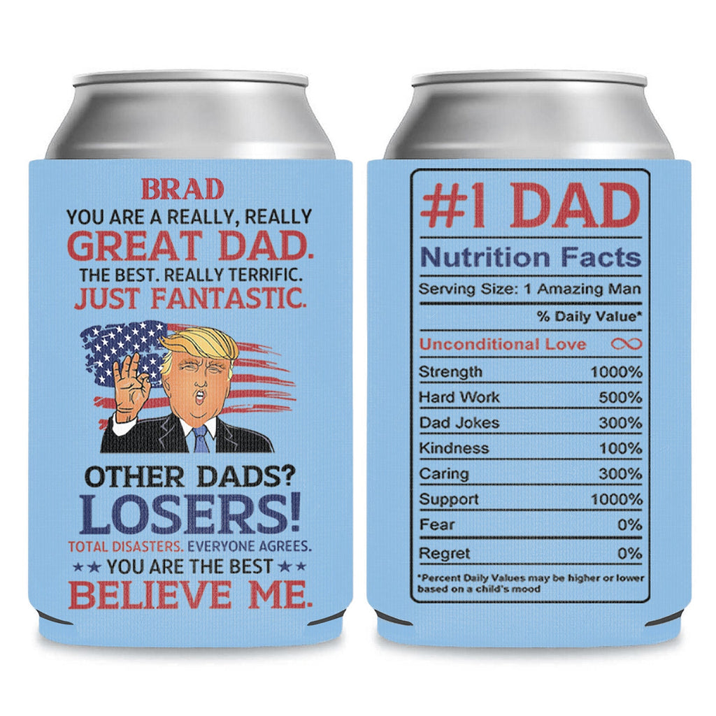 Personalized You're A Really Great Dad Can Cooler | Custom Funny Trump Father’s Day Gift from Son Daughter | MAGA Papa Gift Idea 682424 - GOP