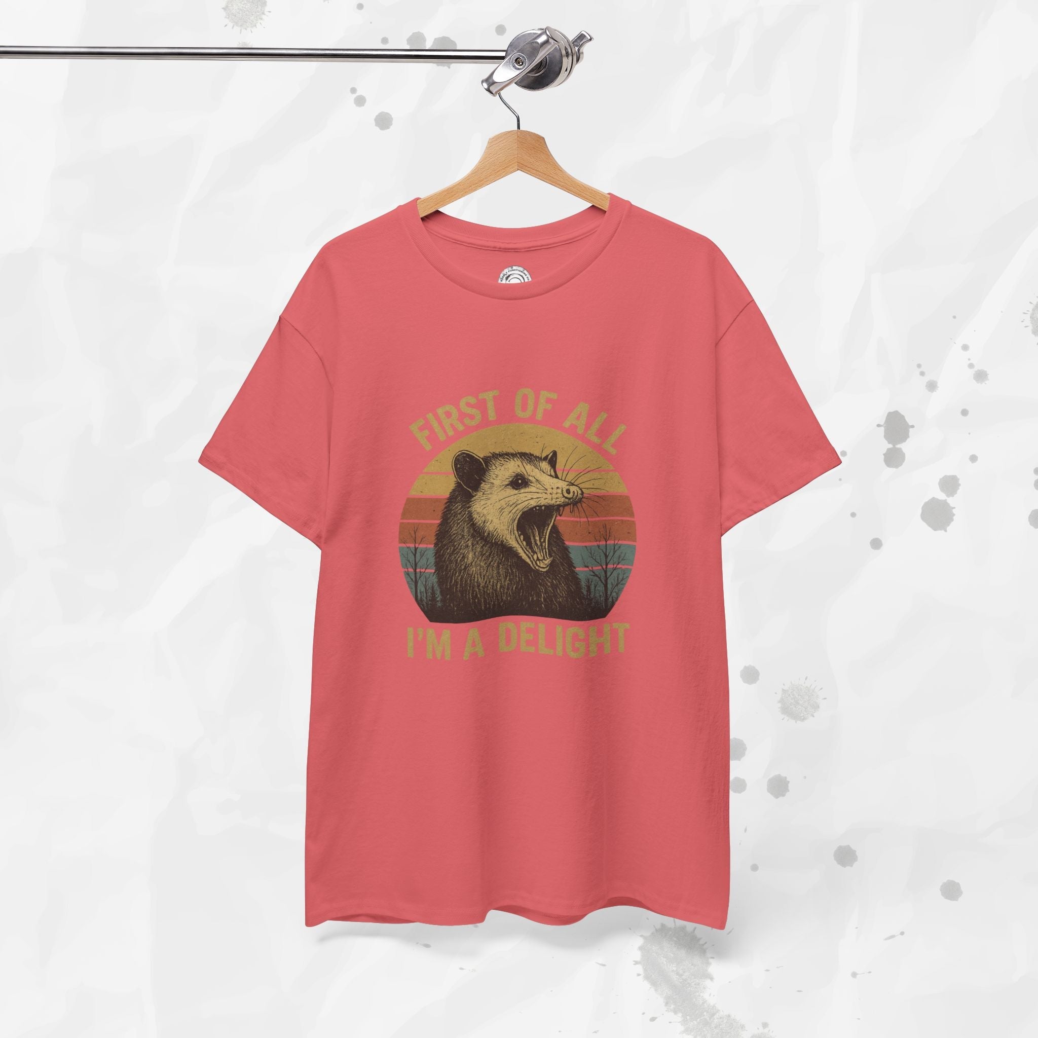 First of All I'm a Delight - T-Shirt
