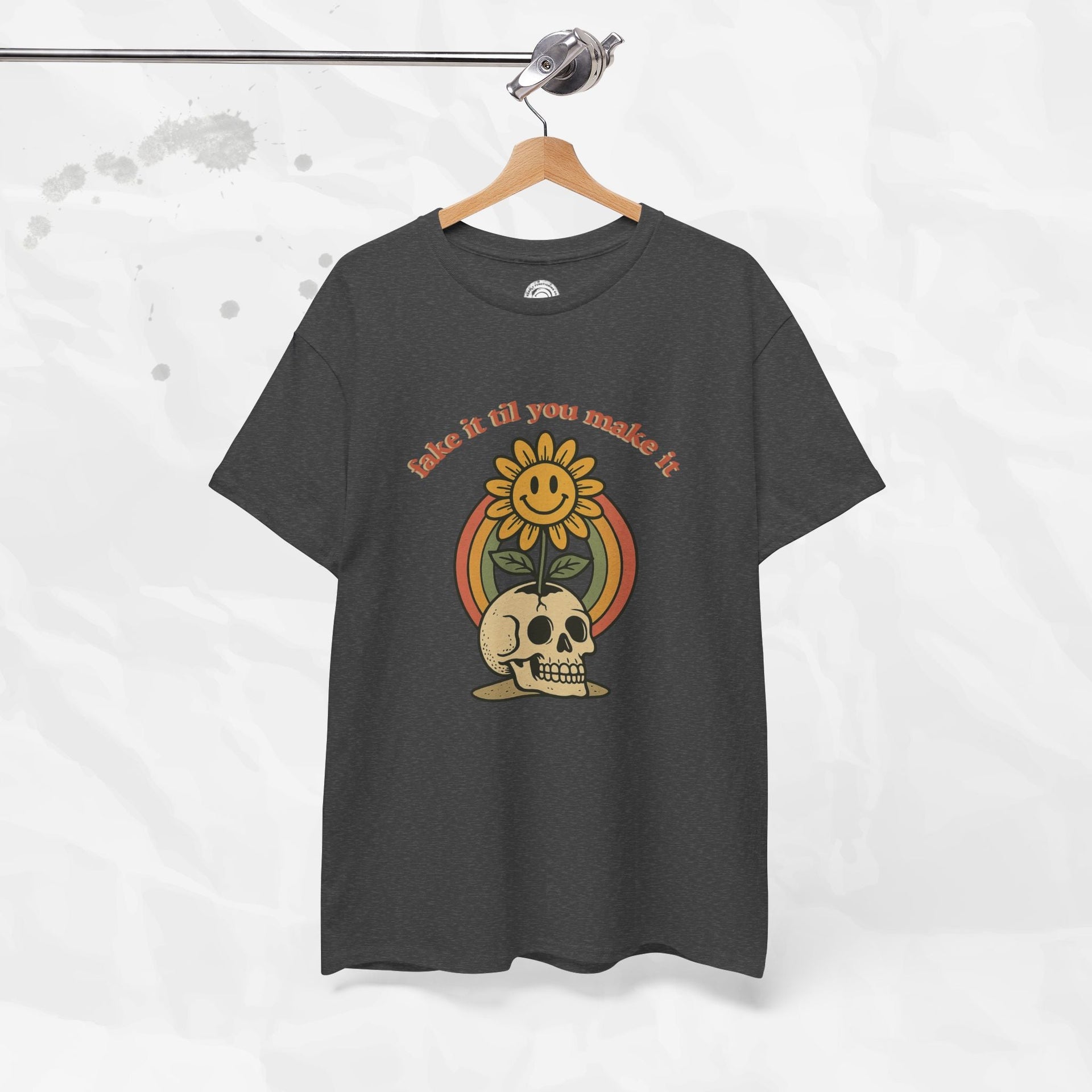 Fake It Til You Make It – T-Shirt