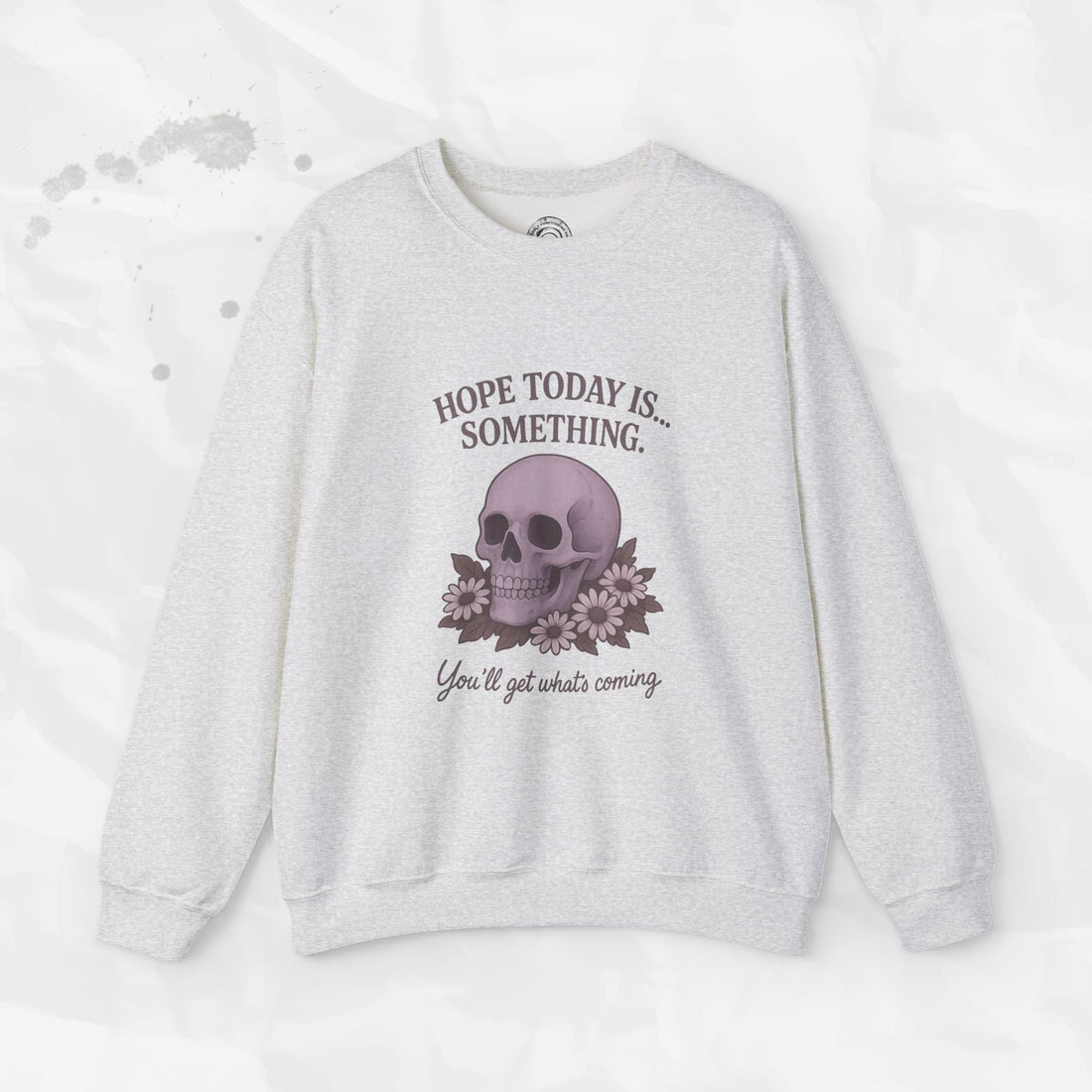 Hope Today is... Something - Crewneck Sweatshirt