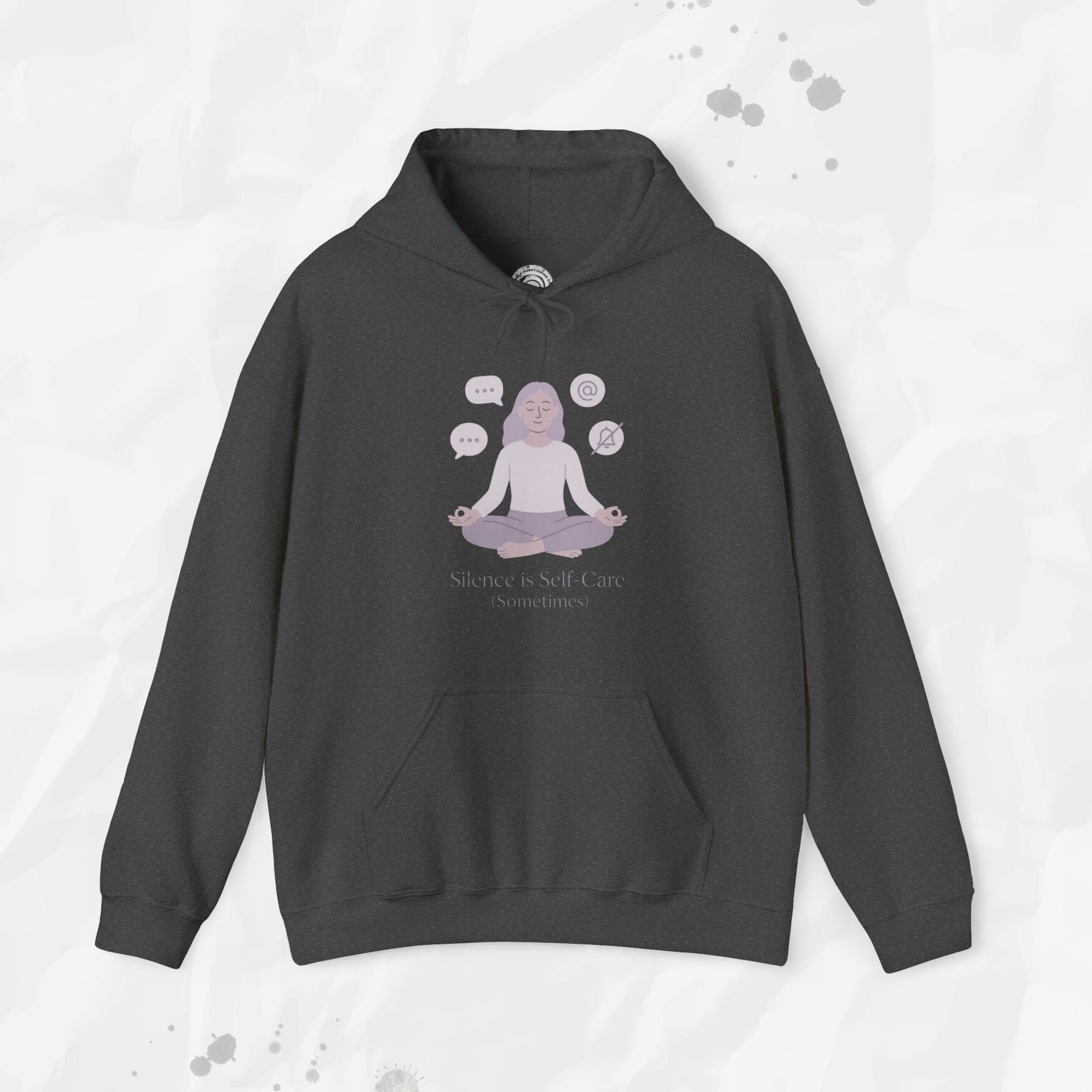 Silence is Self Care (Sometimes) - Hoodie