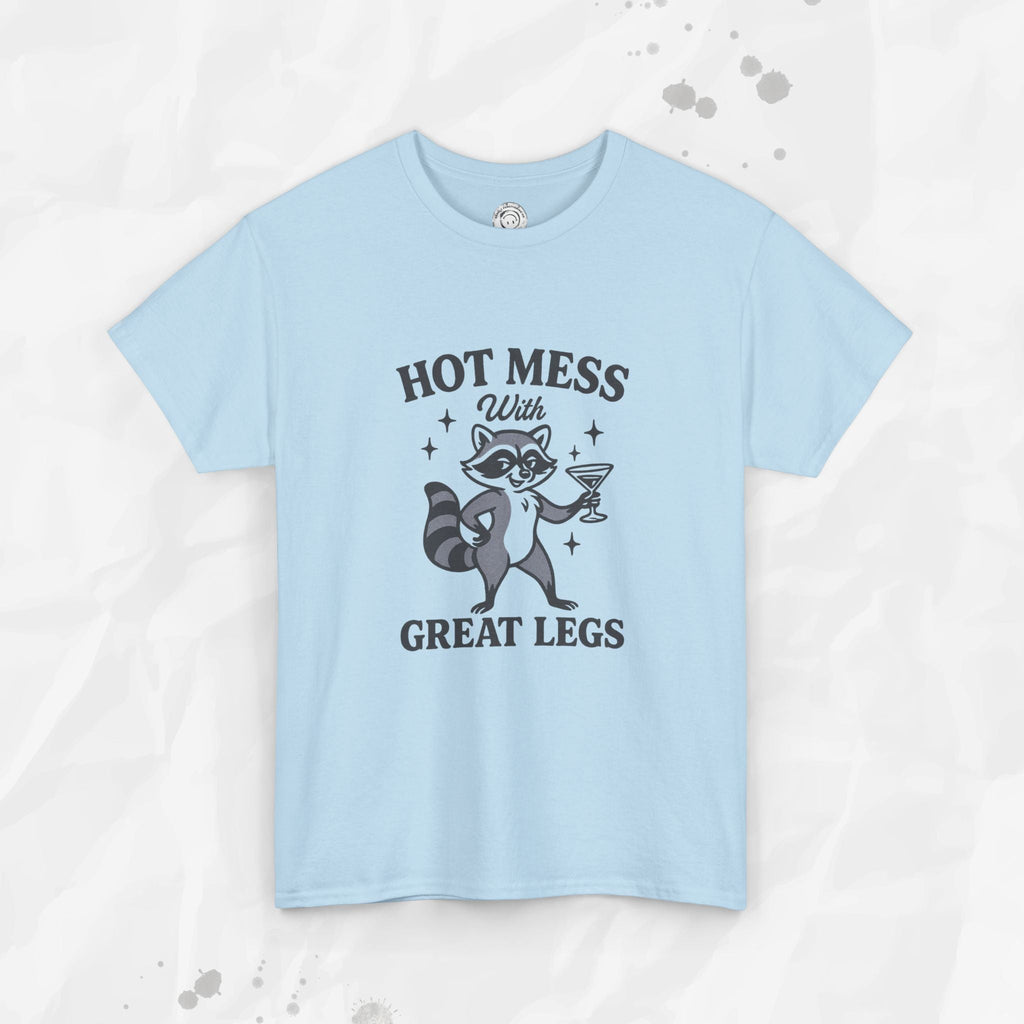 Hot Mess With Great Legs - T-Shirt