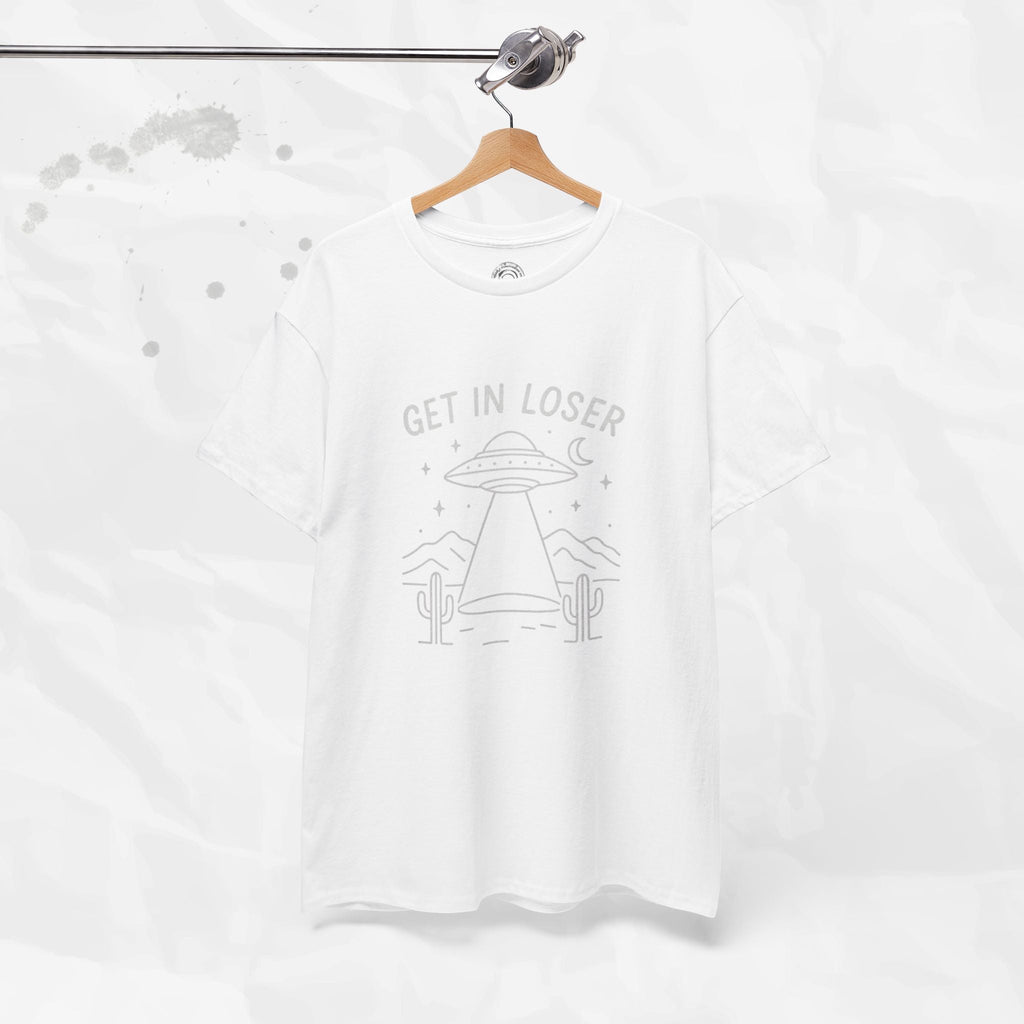 Get In Loser - T-Shirt