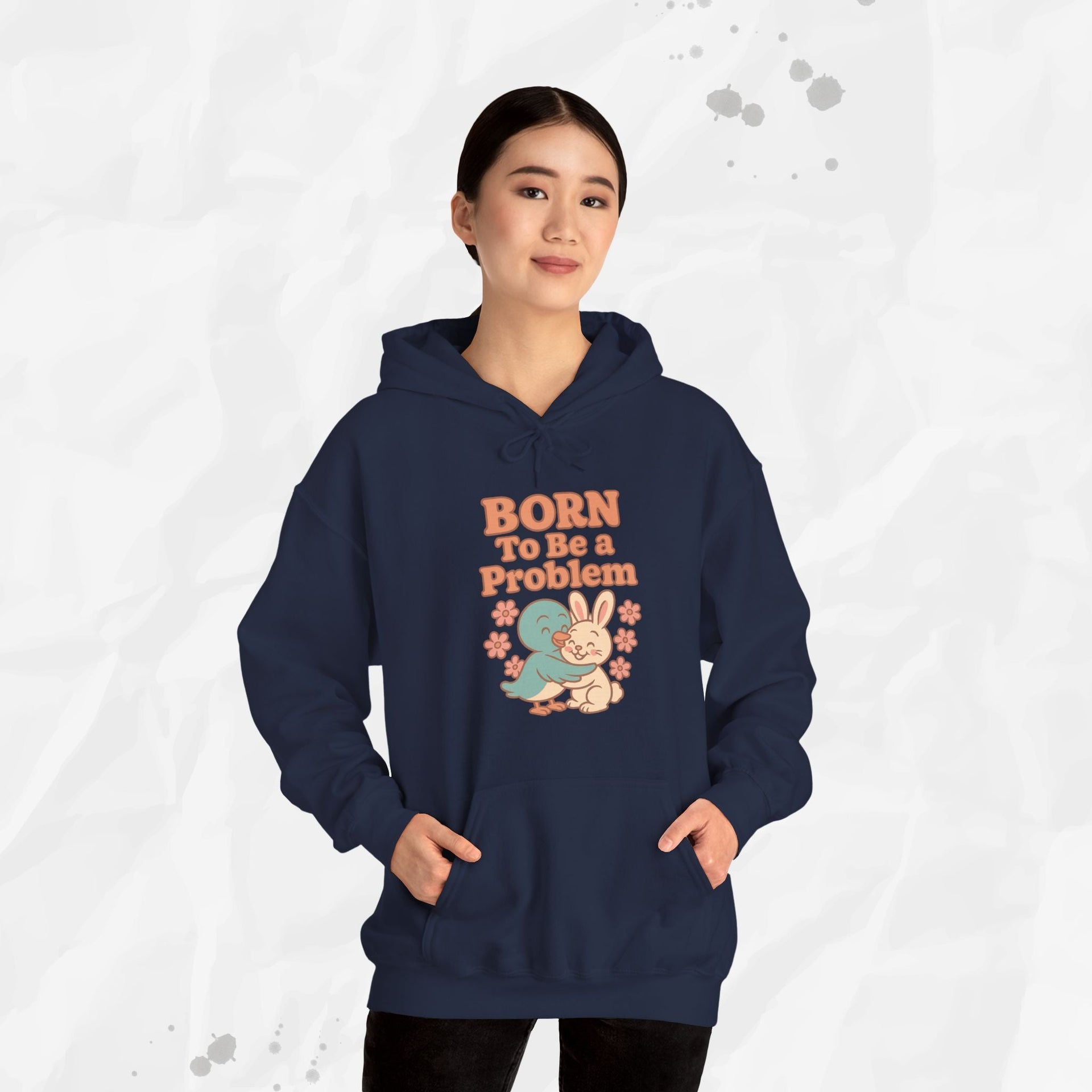 Born To Be a Problem - Hoodie